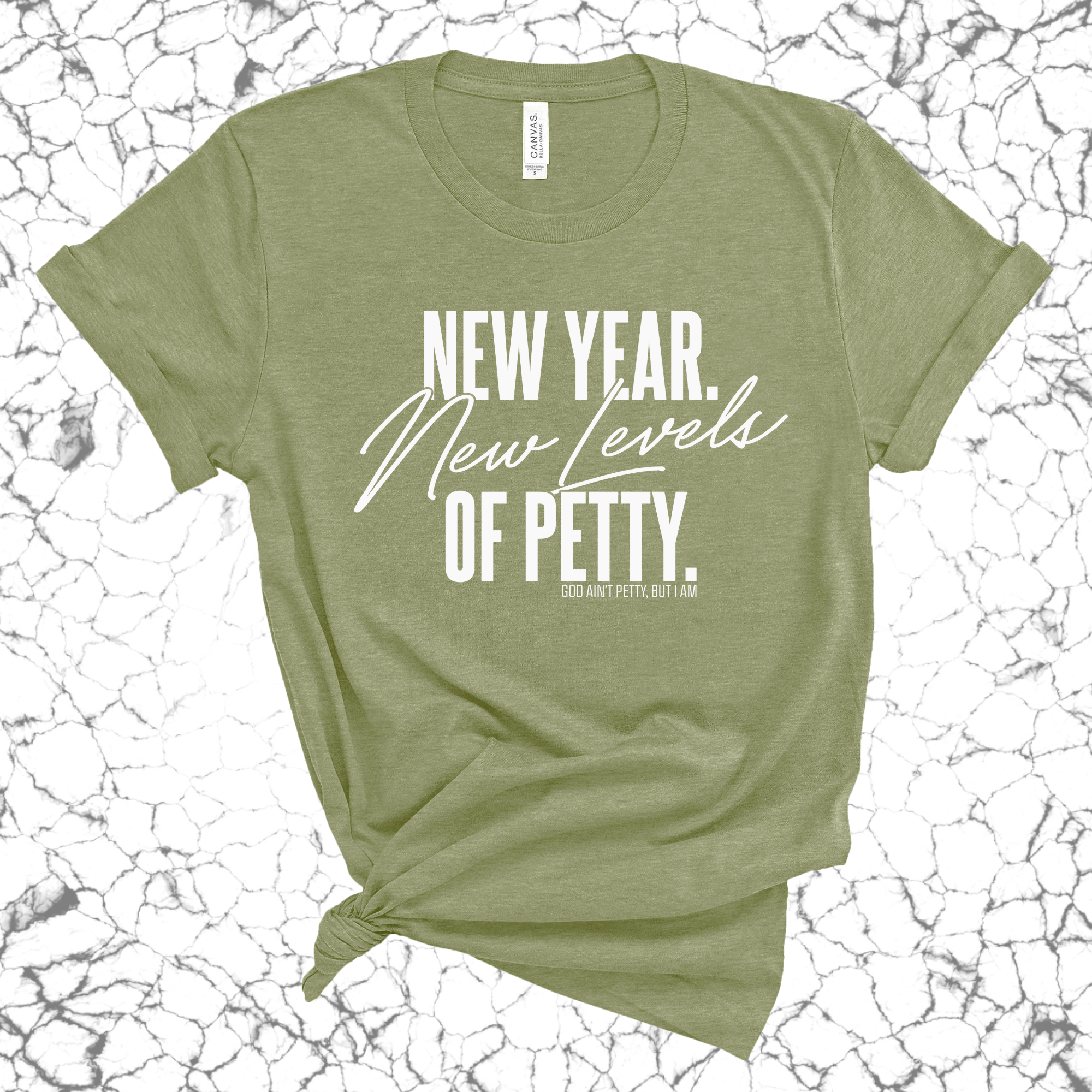 New Year. New Levels of Petty Unisex Tee-T-Shirt-The Original God Ain't Petty But I Am