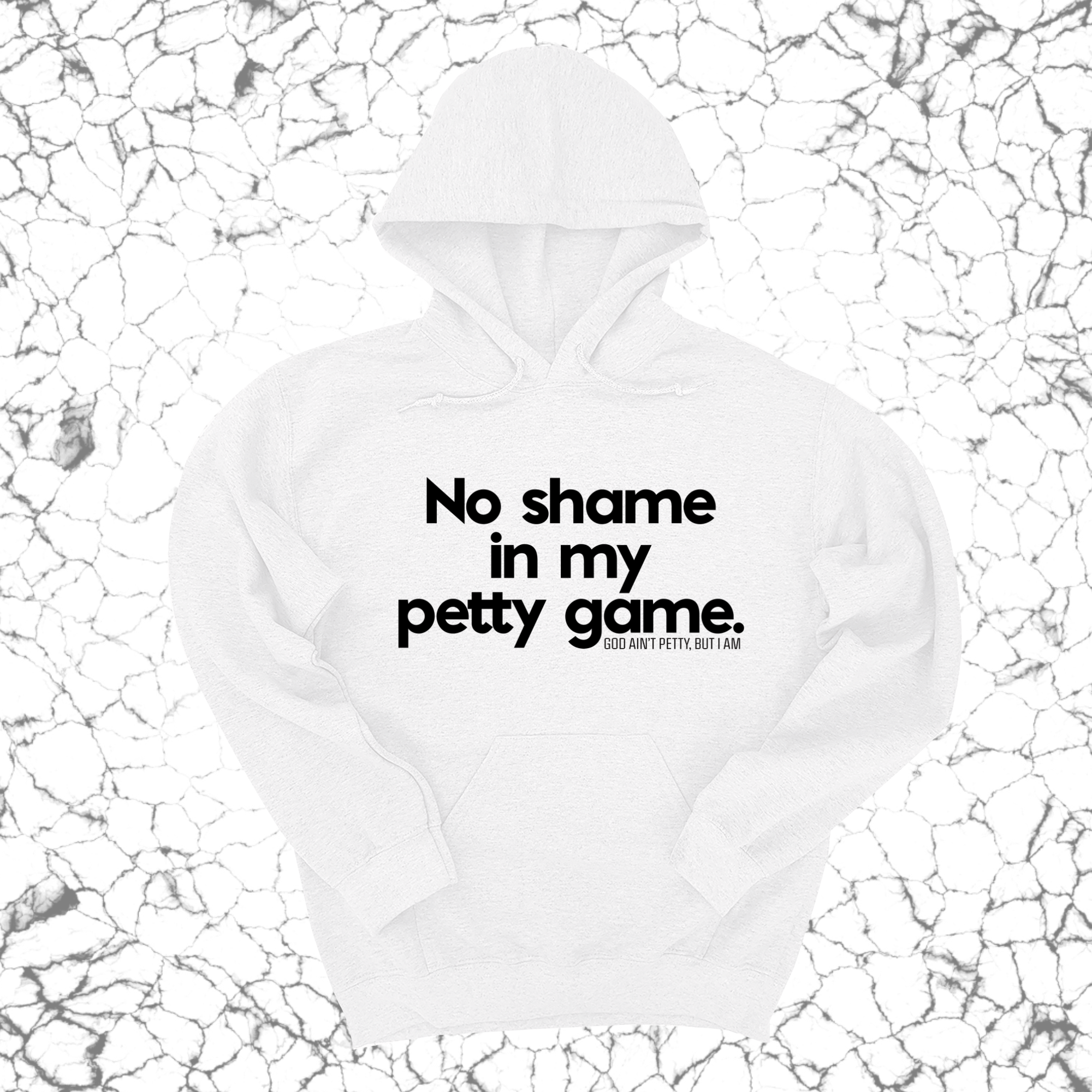 No Shame in my Petty Game Unisex Hoodie-Hoodie-The Original God Ain't Petty But I Am