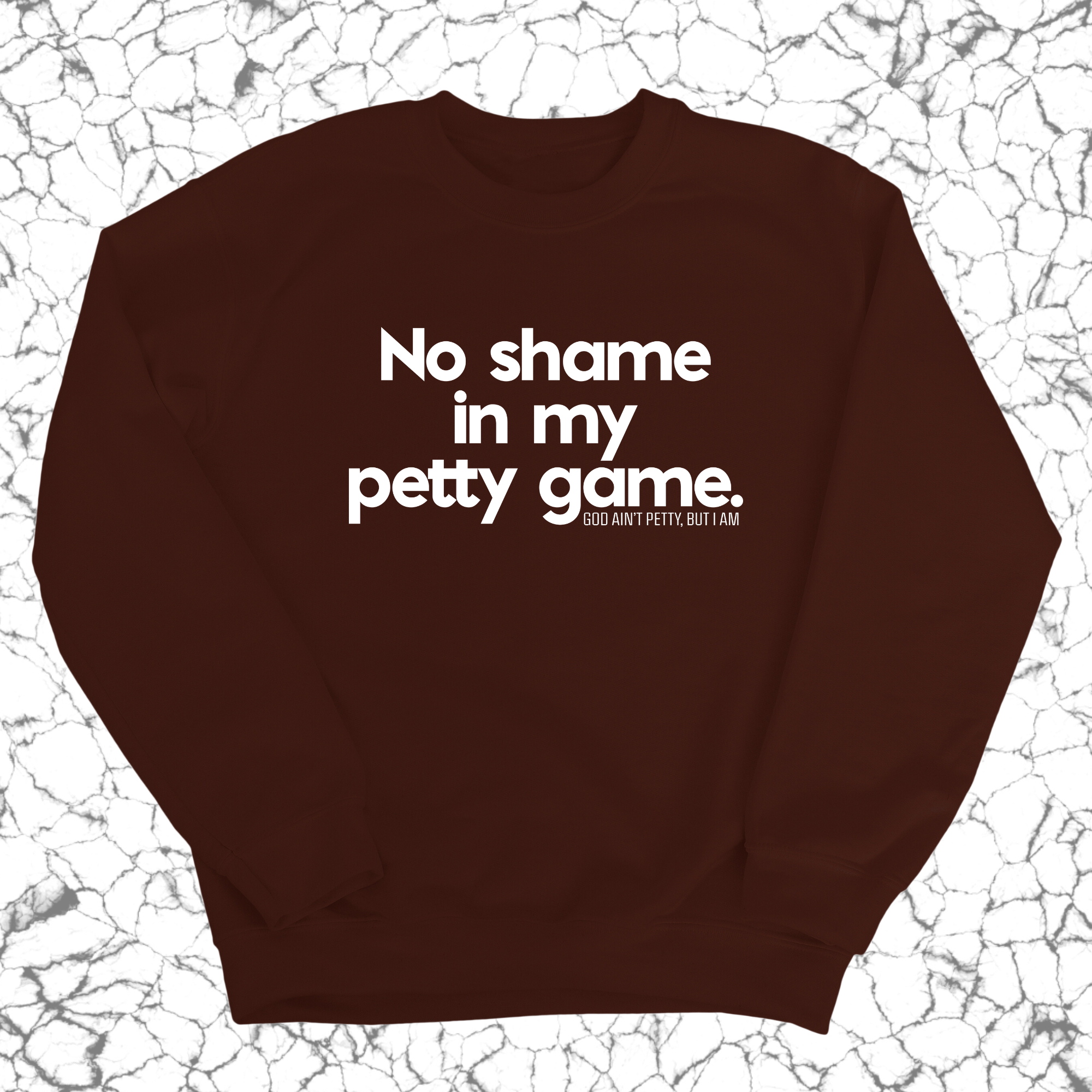 No Shame in my Petty Game Unisex Sweatshirt-Sweatshirt-The Original God Ain't Petty But I Am