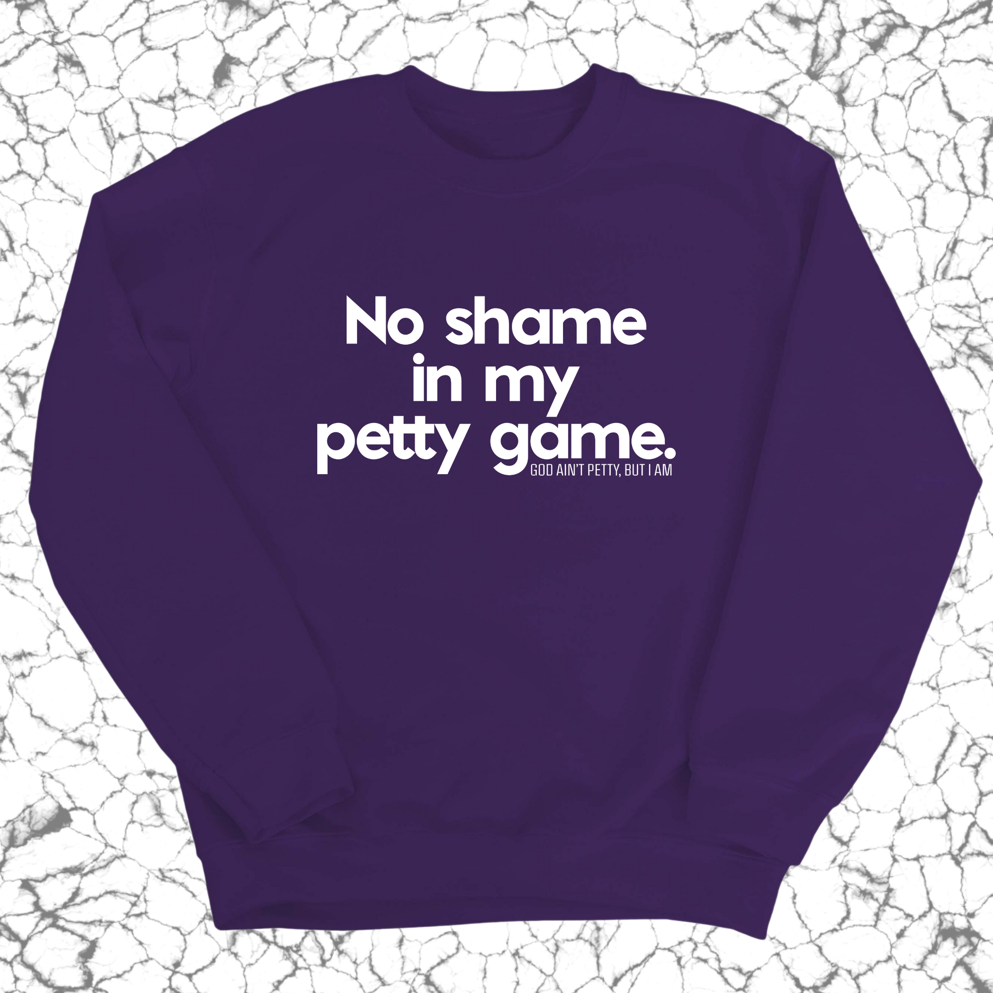 No Shame in my Petty Game Unisex Sweatshirt-Sweatshirt-The Original God Ain't Petty But I Am