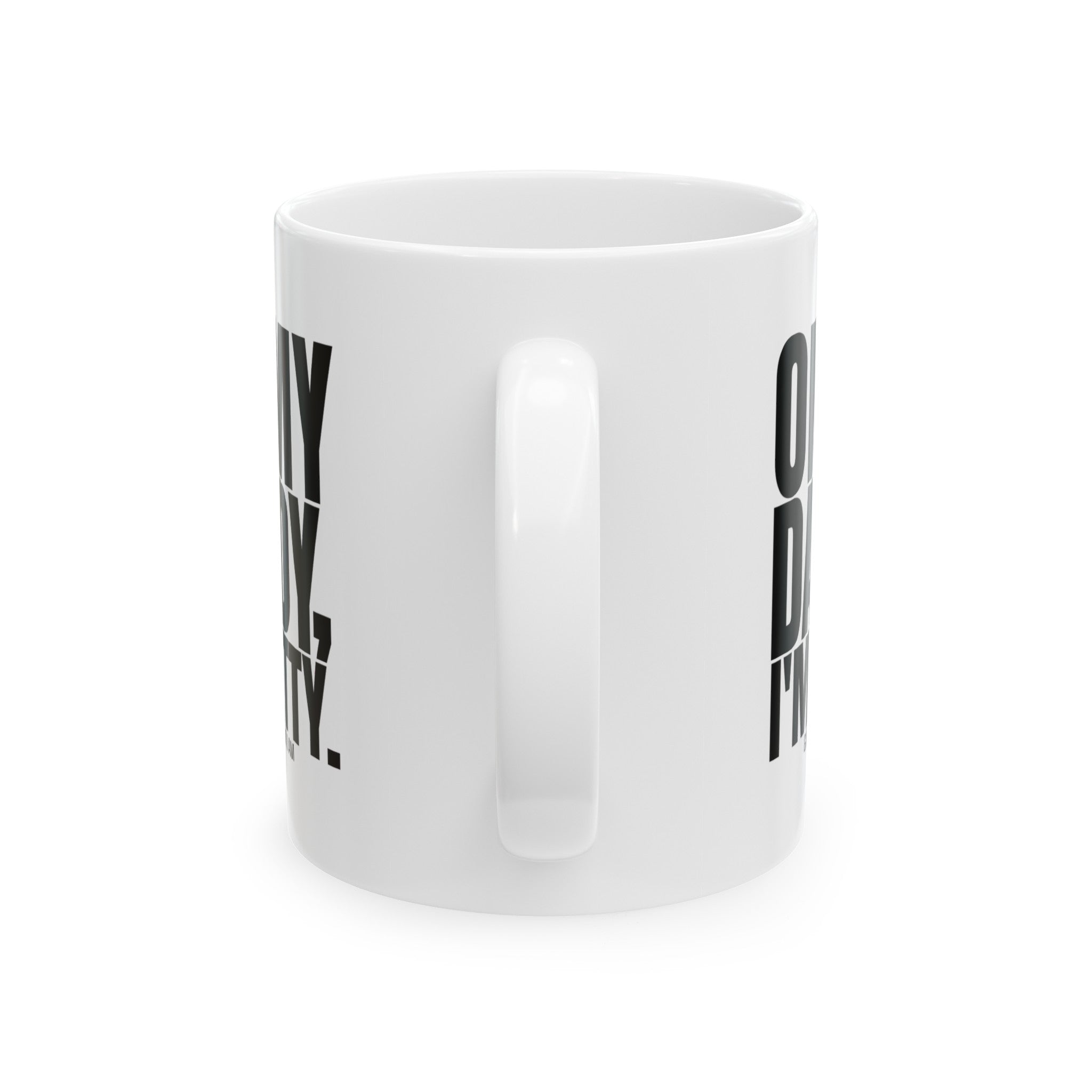 On My Daddy I'm Petty Mug 11oz (White & Black)-Mug-The Original God Ain't Petty But I Am