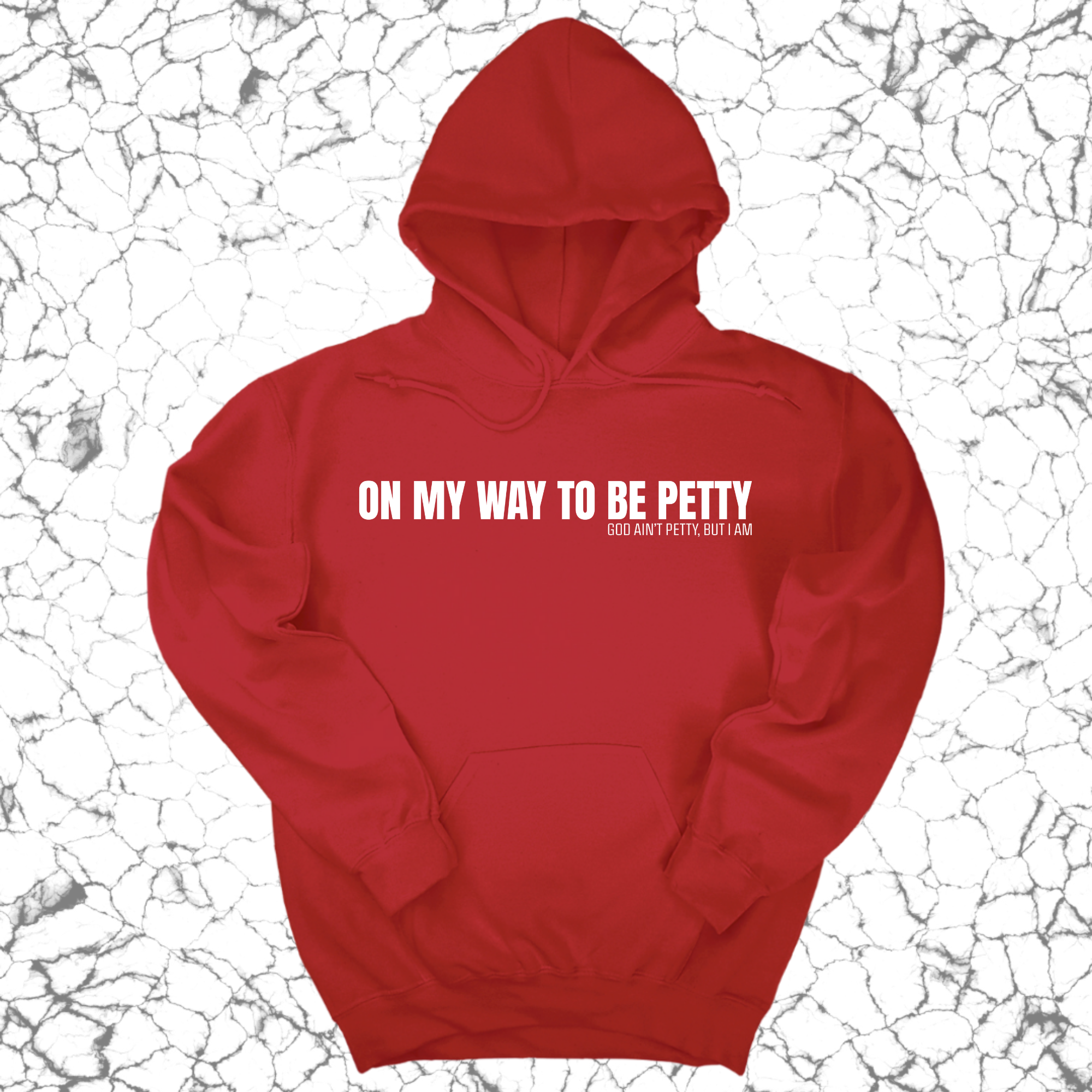 On My Way to Be Petty Unisex Hoodie-Hoodie-The Original God Ain't Petty But I Am