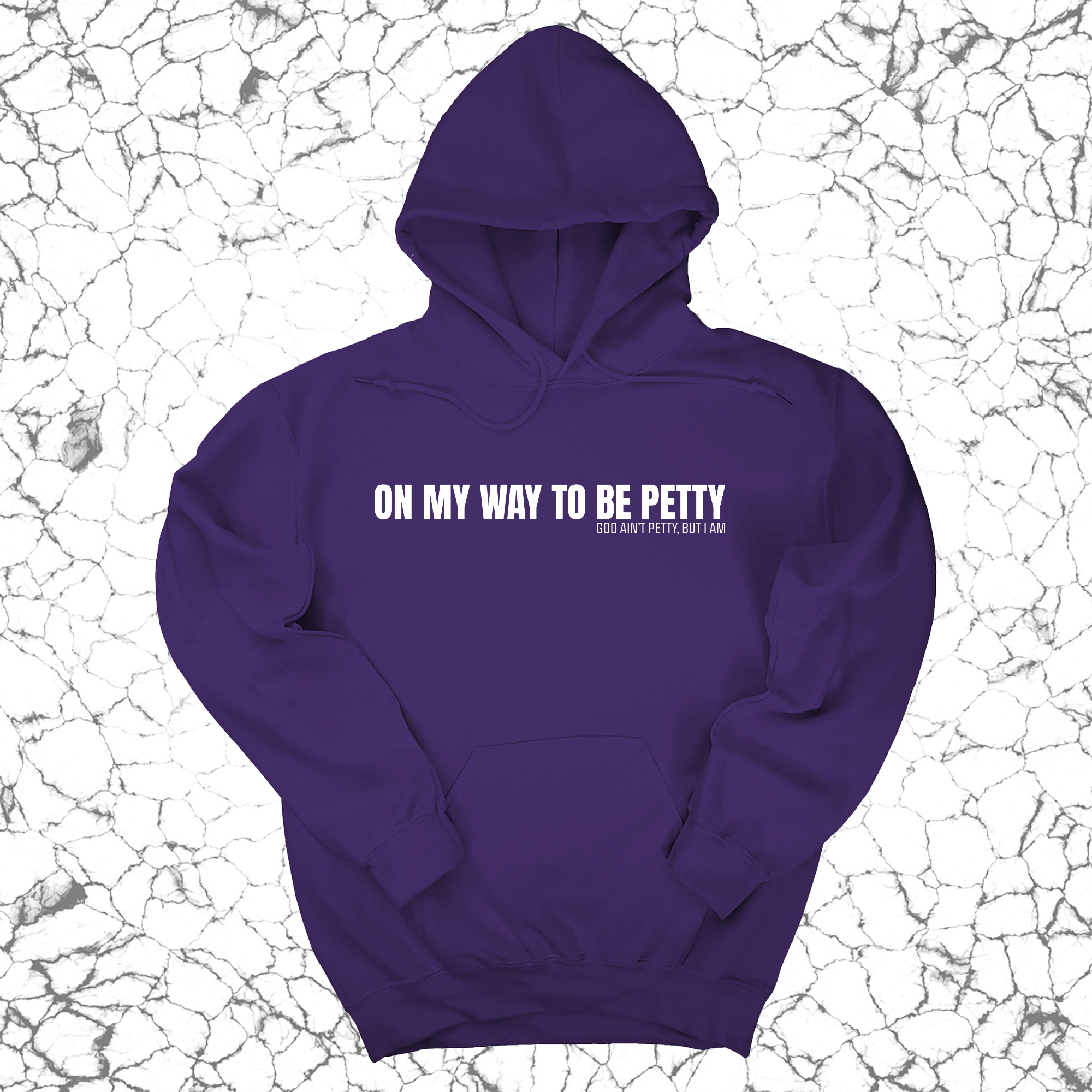 On My Way to Be Petty Unisex Hoodie-Hoodie-The Original God Ain't Petty But I Am