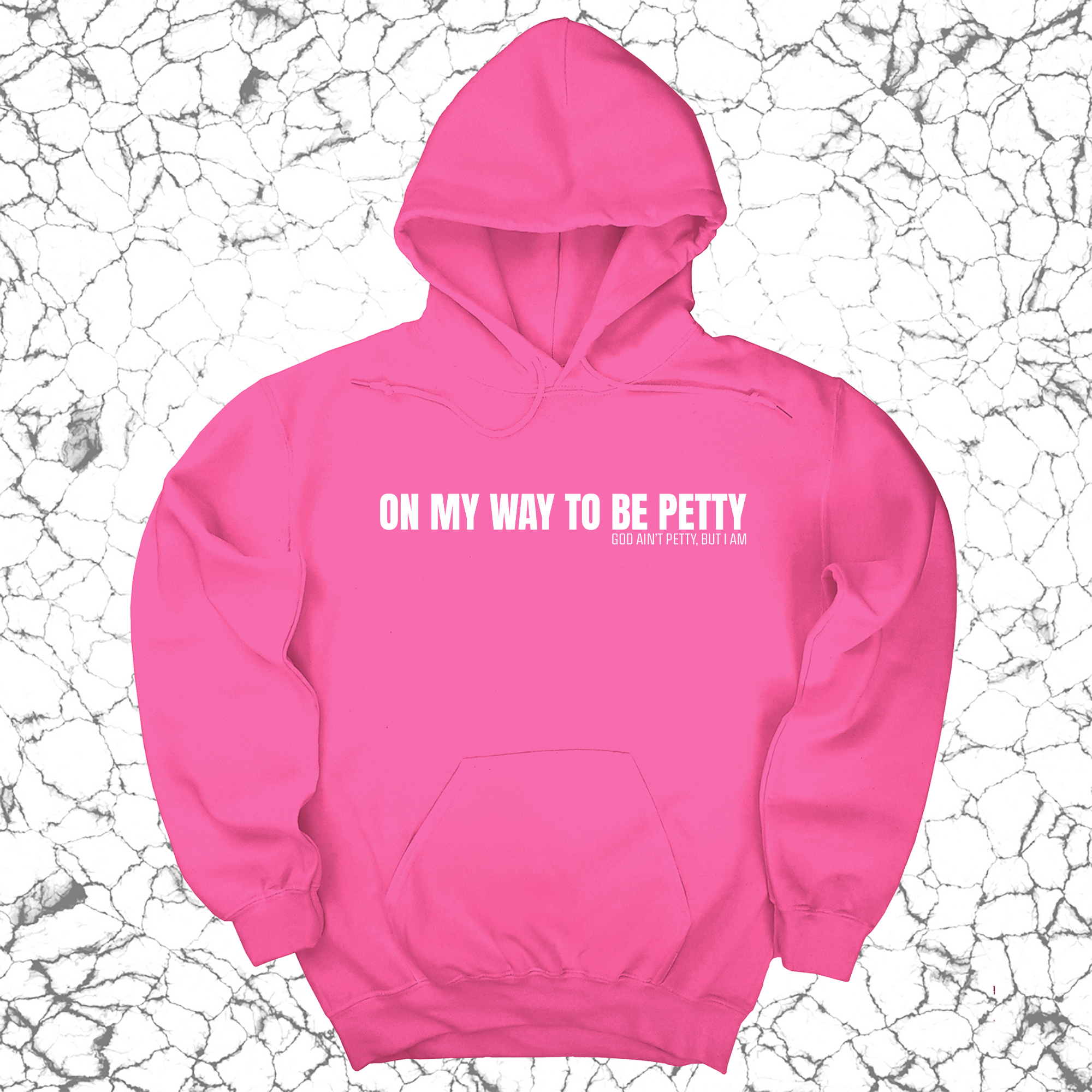 On My Way to Be Petty Unisex Hoodie-Hoodie-The Original God Ain't Petty But I Am