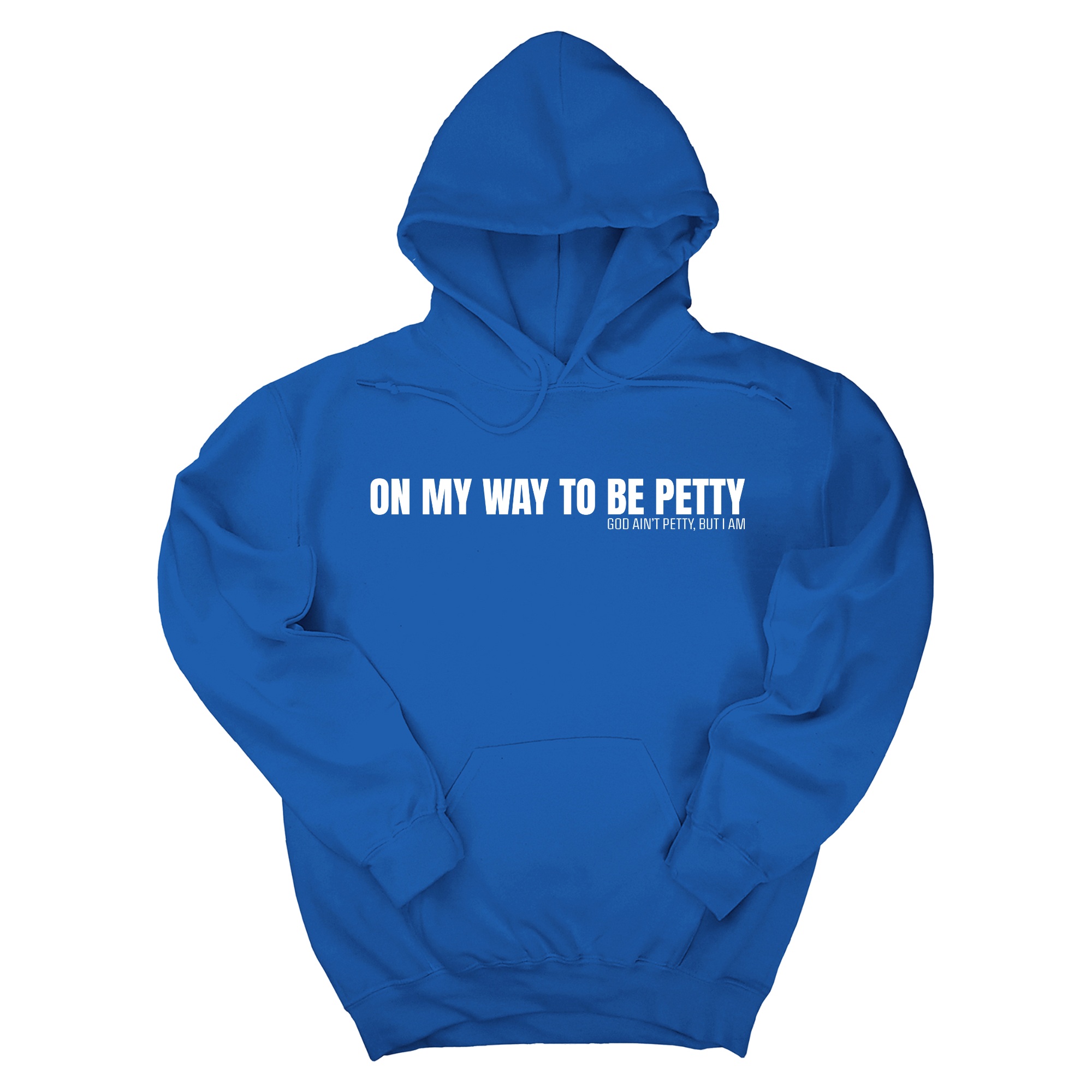 On My Way to Be Petty Unisex Hoodie