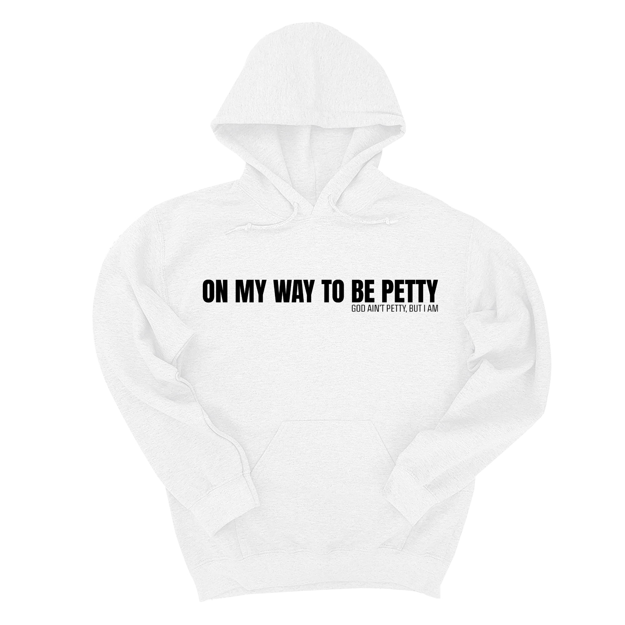 On My Way to Be Petty Unisex Hoodie