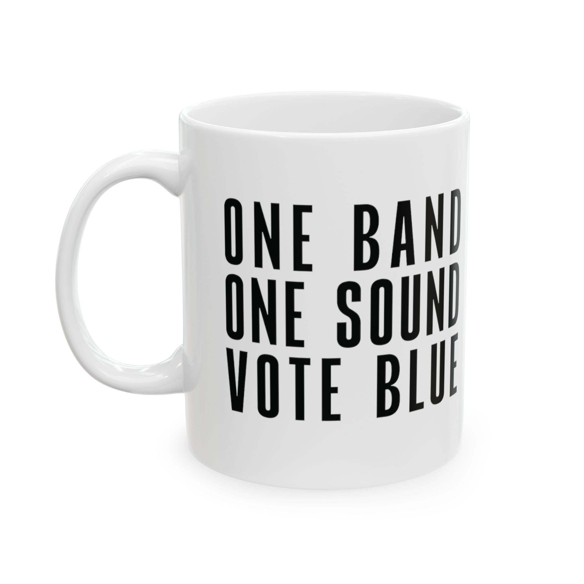 One Band, One Sound, Vote Blue Mug 11oz (White & Black)-Mug-The Original God Ain't Petty But I Am