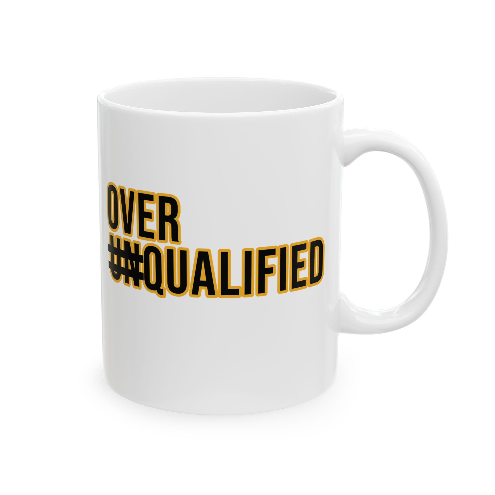 Over Qualified Mug 11oz (Black & Gold)-Mug-The Original God Ain't Petty But I Am