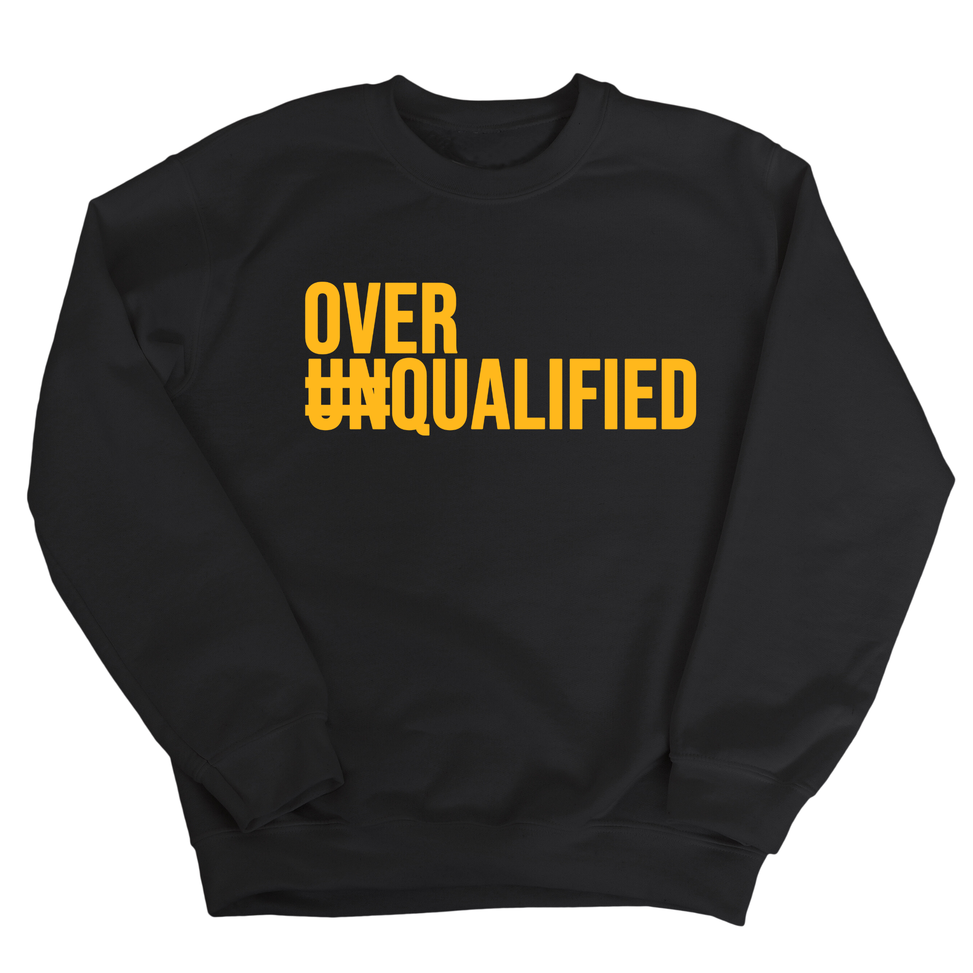 Over Qualified Unisex Sweatshirt-Sweatshirt-The Original God Ain't Petty But I Am