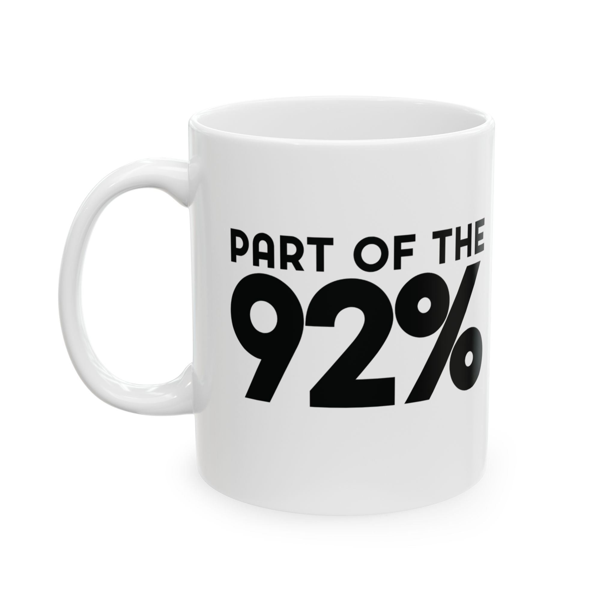 Part of the 92 Percent Mug 11oz (White & Black)-Mug-The Original God Ain't Petty But I Am