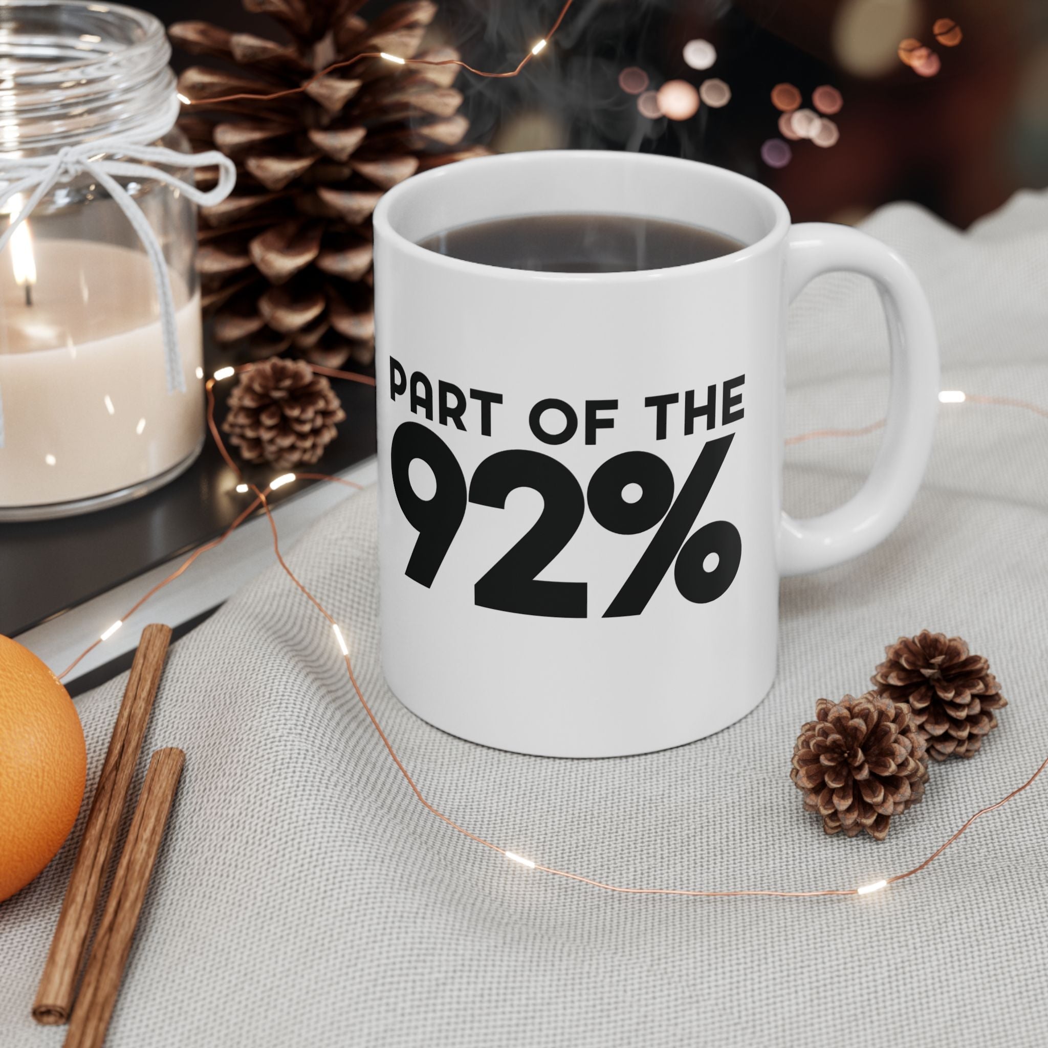 Part of the 92 Percent Mug 11oz (White & Black)-Mug-The Original God Ain't Petty But I Am