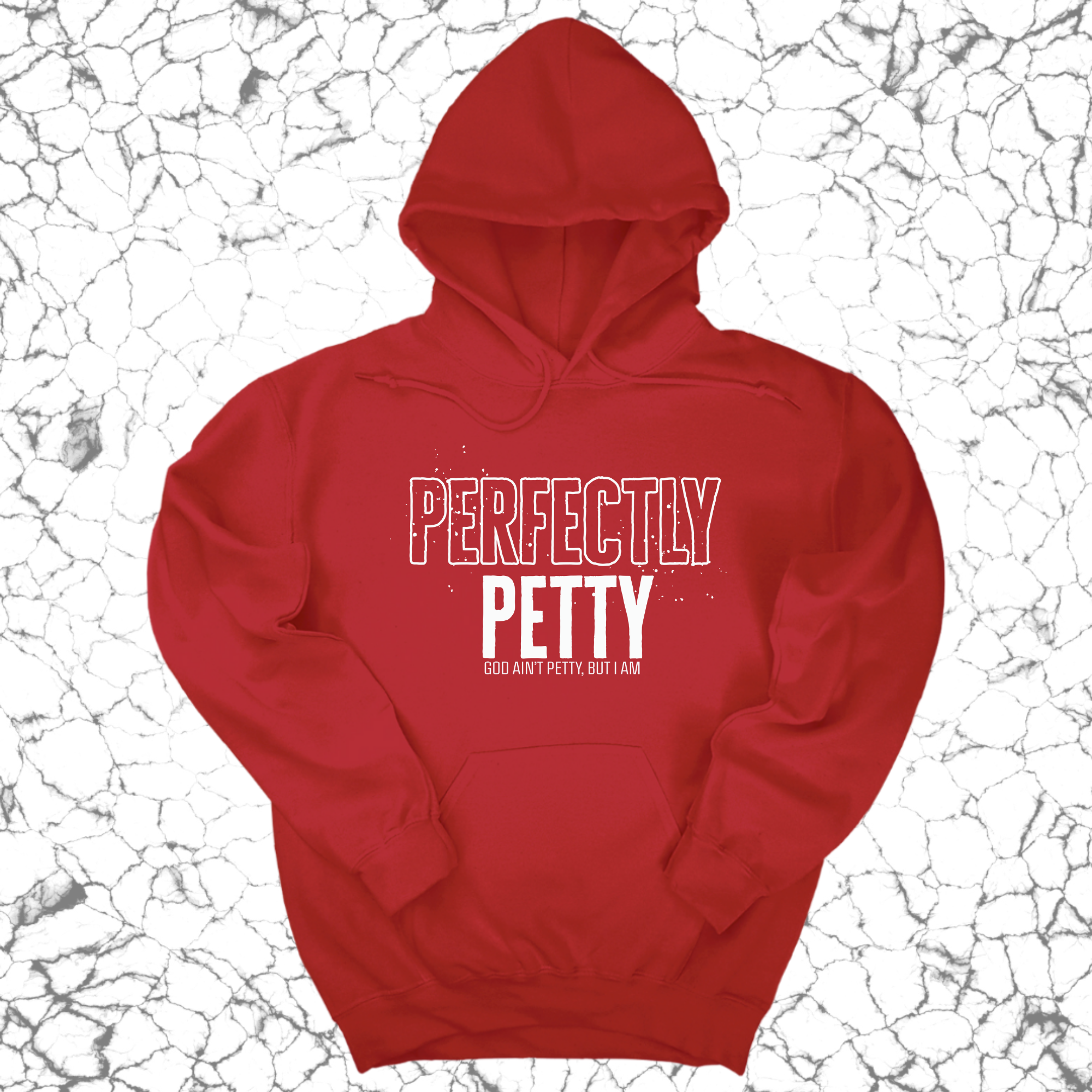 Perfectly Petty Unisex Hoodie-Hoodie-The Original God Ain't Petty But I Am