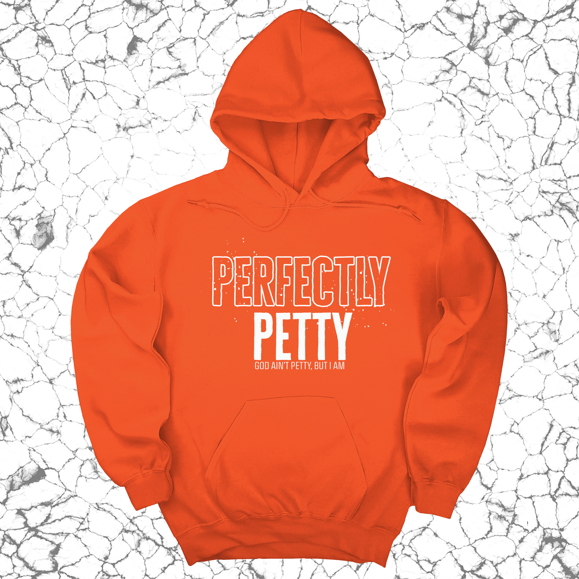 Perfectly Petty Unisex Hoodie-Hoodie-The Original God Ain't Petty But I Am