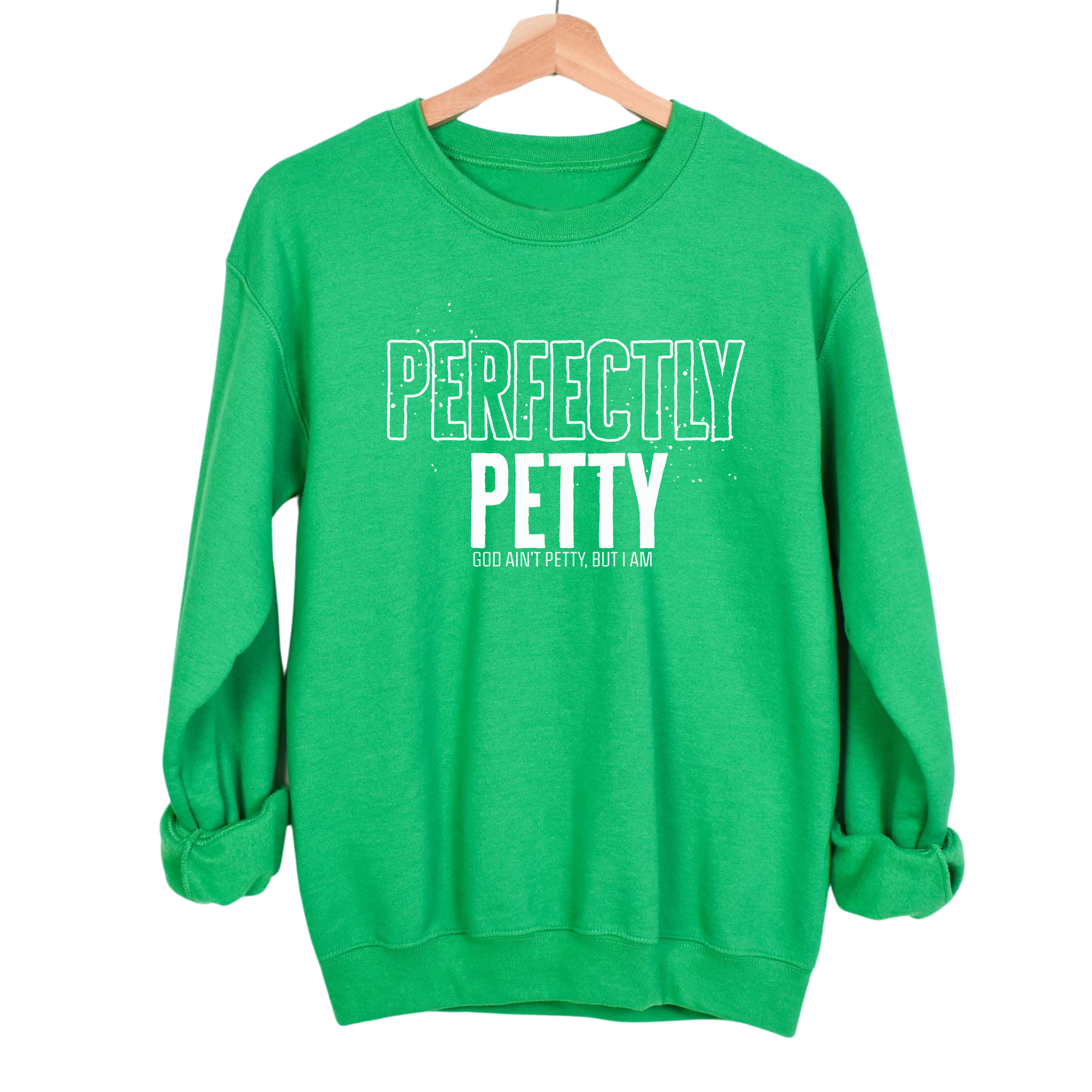 Perfectly Petty Unisex Sweatshirt-Sweatshirt-The Original God Ain't Petty But I Am