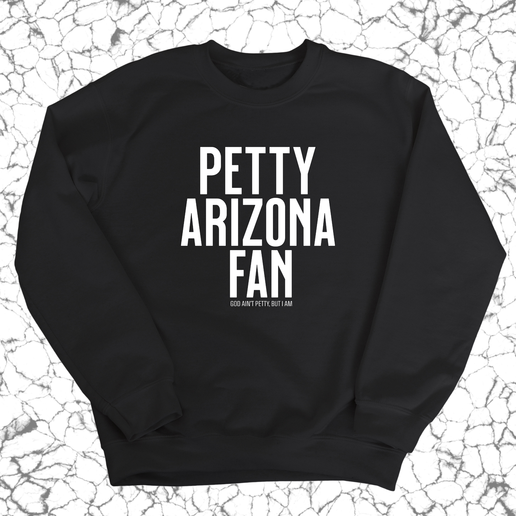 Petty Arizona Fan Unisex Sweatshirt-Sweatshirt-The Original God Ain't Petty But I Am