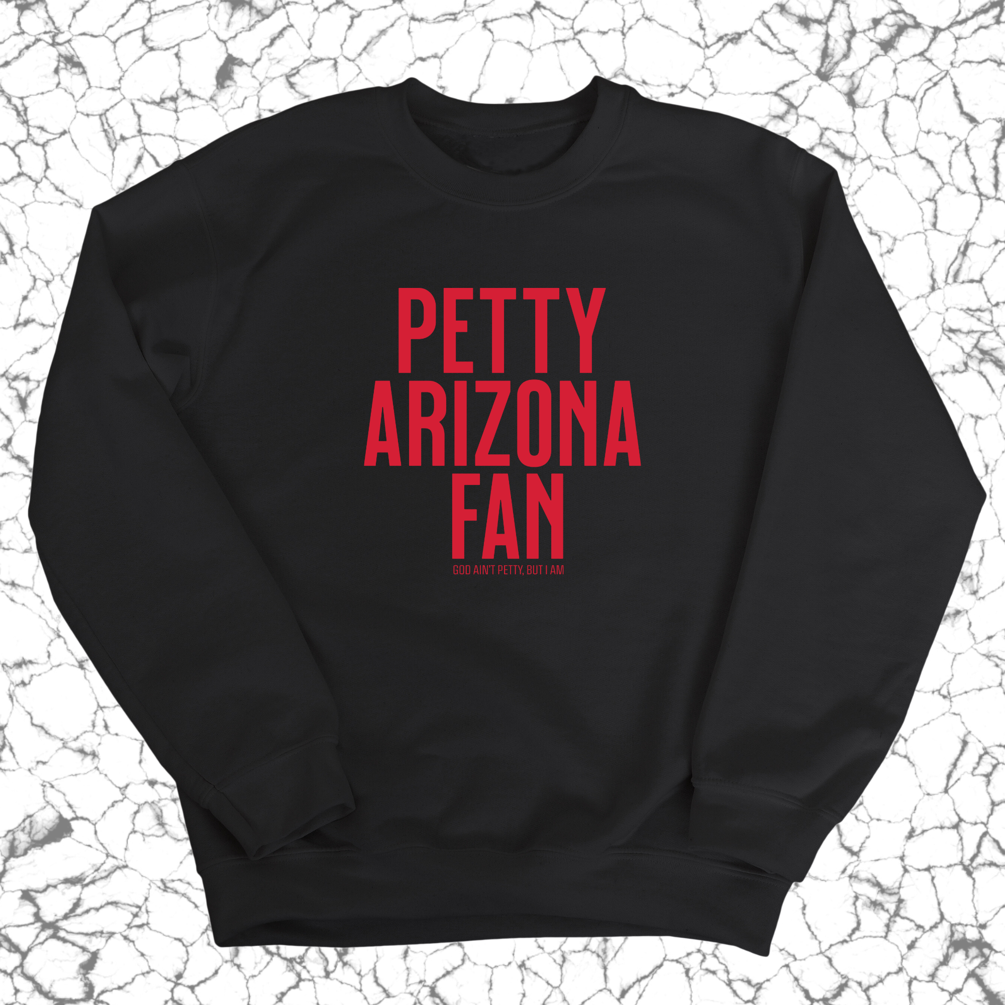 Petty Arizona Fan Unisex Sweatshirt-Sweatshirt-The Original God Ain't Petty But I Am