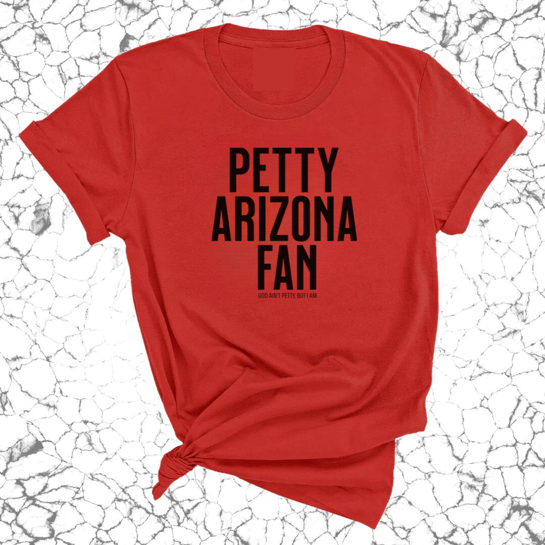 Petty Arizona Fan Unisex Tee-T-Shirt-The Original God Ain't Petty But I Am