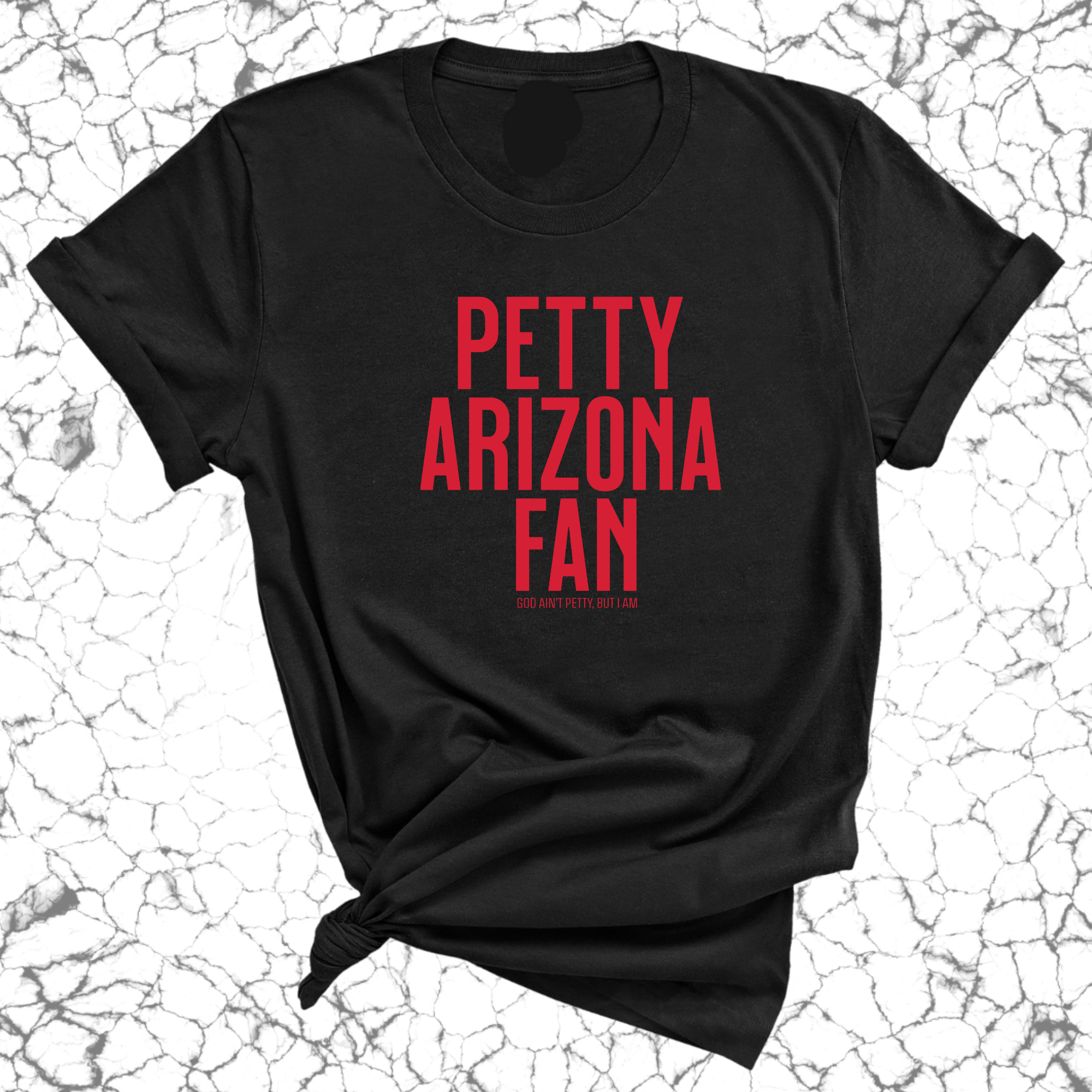 Petty Arizona Fan Unisex Tee-T-Shirt-The Original God Ain't Petty But I Am