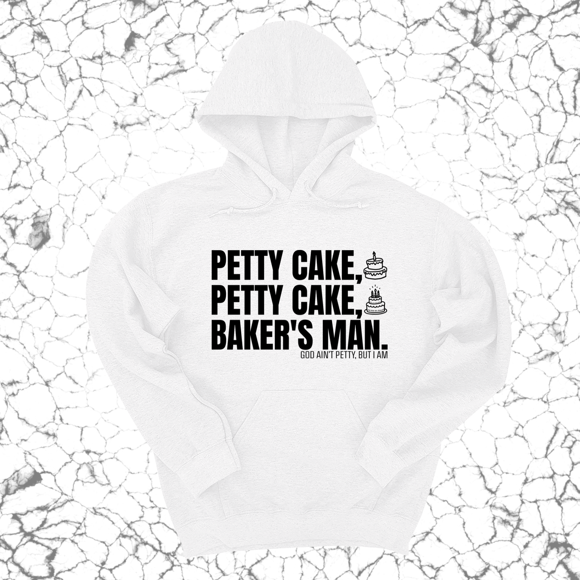 Petty Cake, Petty Cake, Baker's Man Unisex Hoodie-Hoodie-The Original God Ain't Petty But I Am