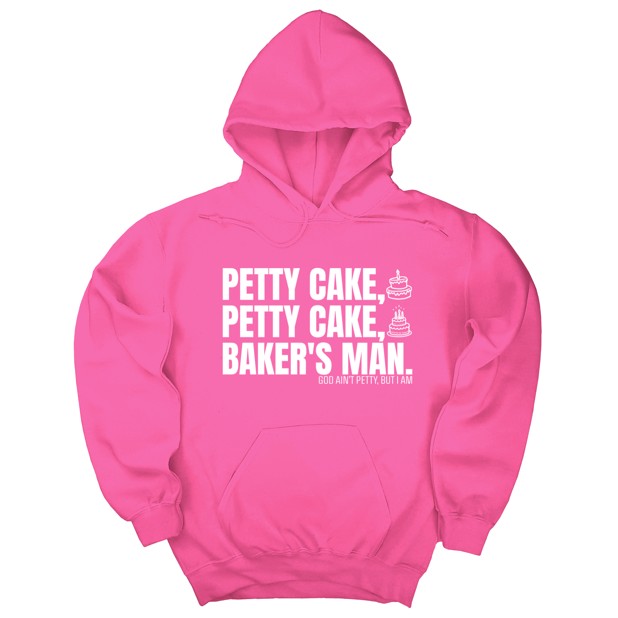 Petty Cake, Petty Cake, Baker's Man Unisex Hoodie-Hoodie-The Original God Ain't Petty But I Am