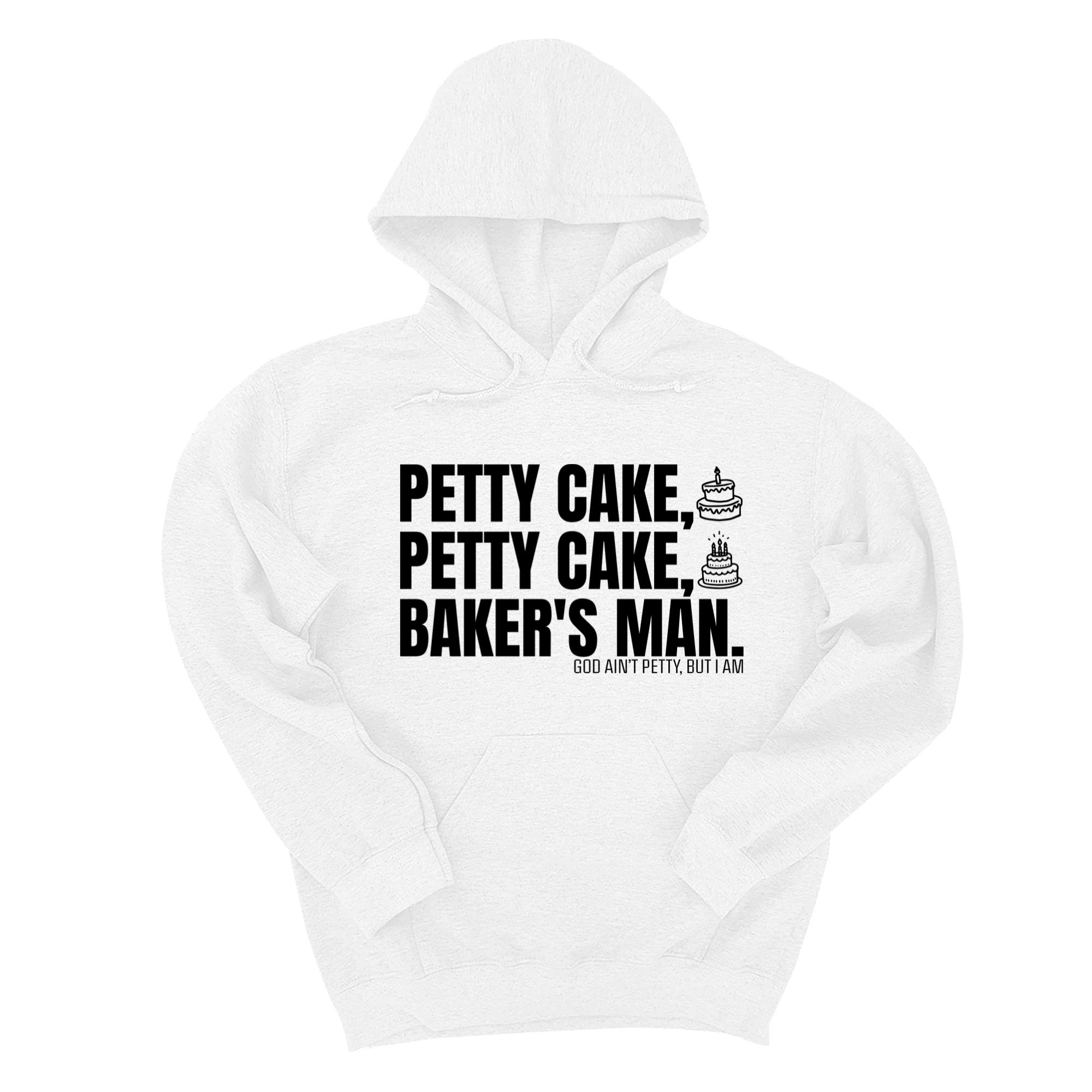 Petty Cake, Petty Cake, Baker's Man Unisex Hoodie-Hoodie-The Original God Ain't Petty But I Am