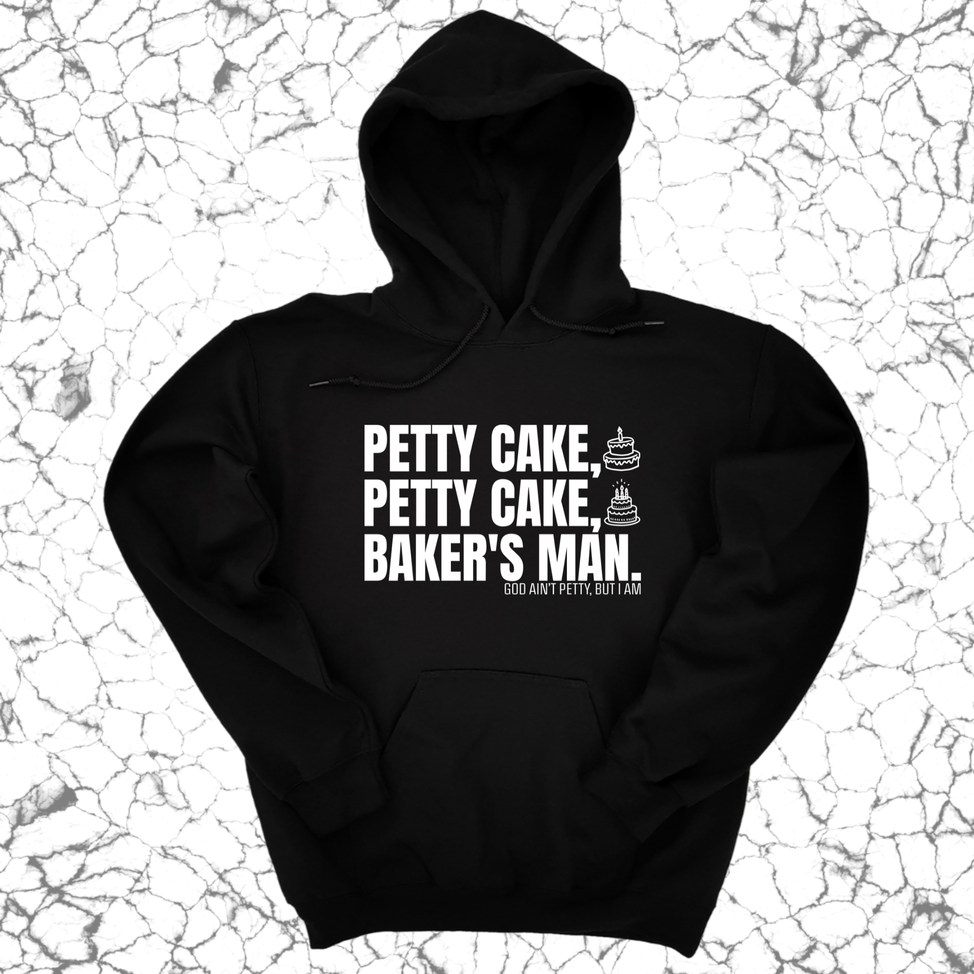 Petty Cake, Petty Cake, Baker's Man Unisex Hoodie-Hoodie-The Original God Ain't Petty But I Am