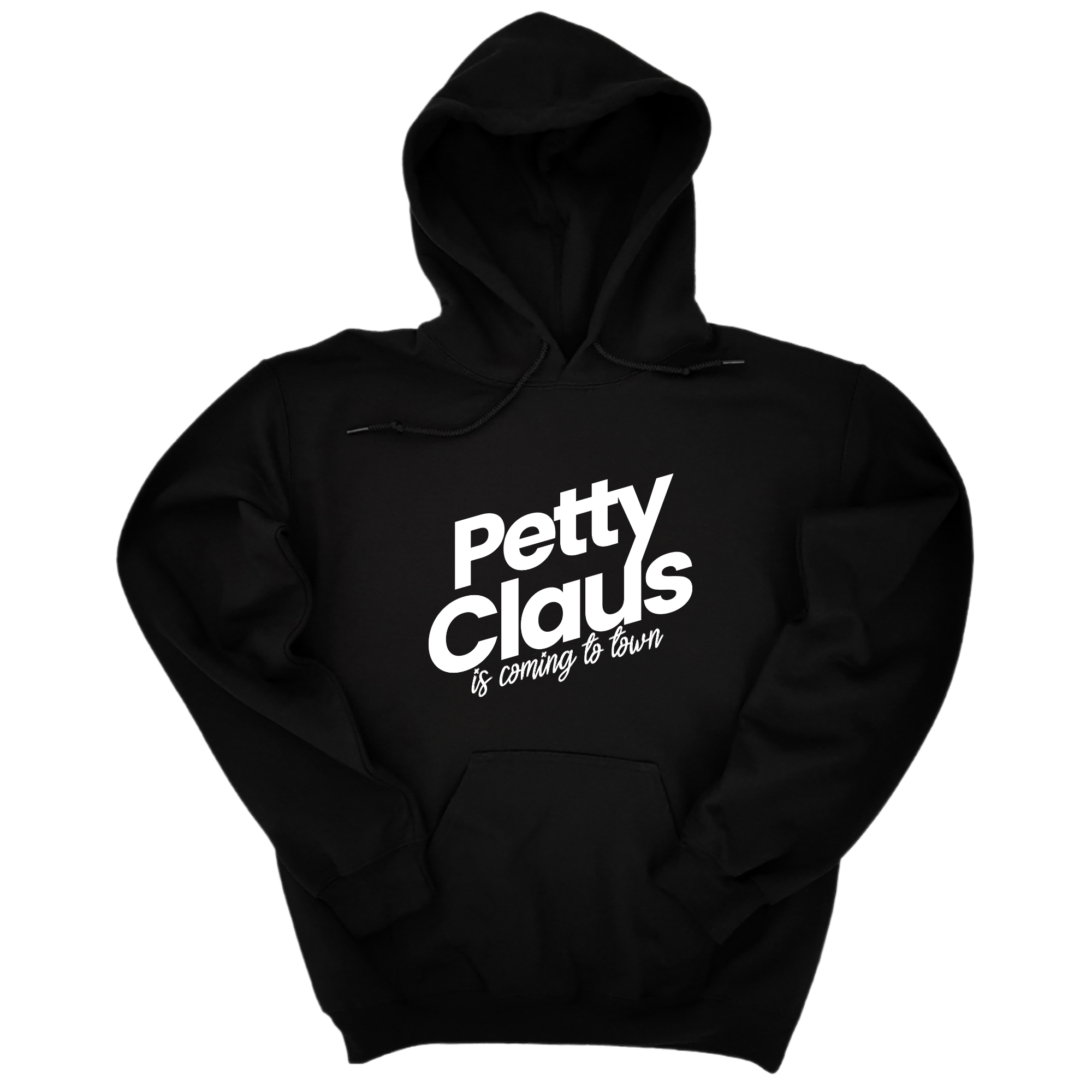 Petty Claus is coming to town Unisex Hoodie (Christmas Colors)-Hoodie-The Original God Ain't Petty But I Am