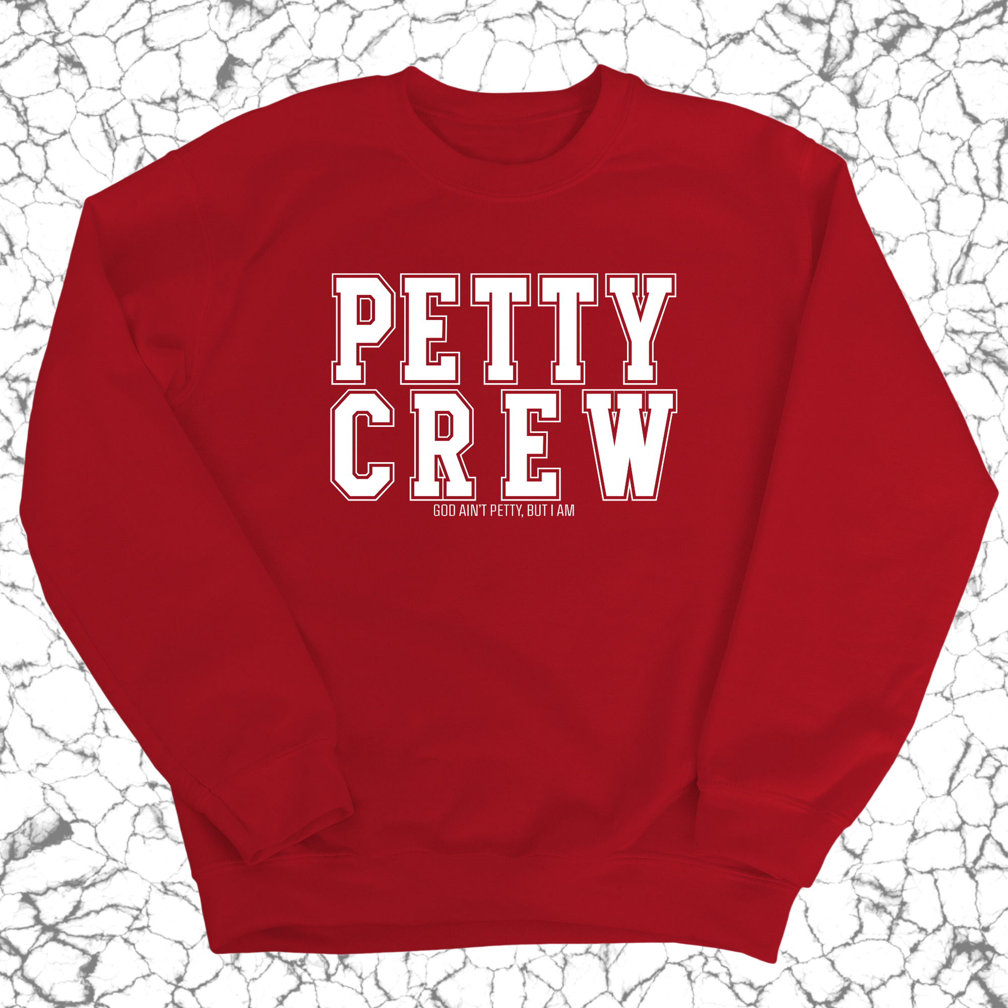 Petty Crew Unisex Sweatshirt-Sweatshirt-The Original God Ain't Petty But I Am