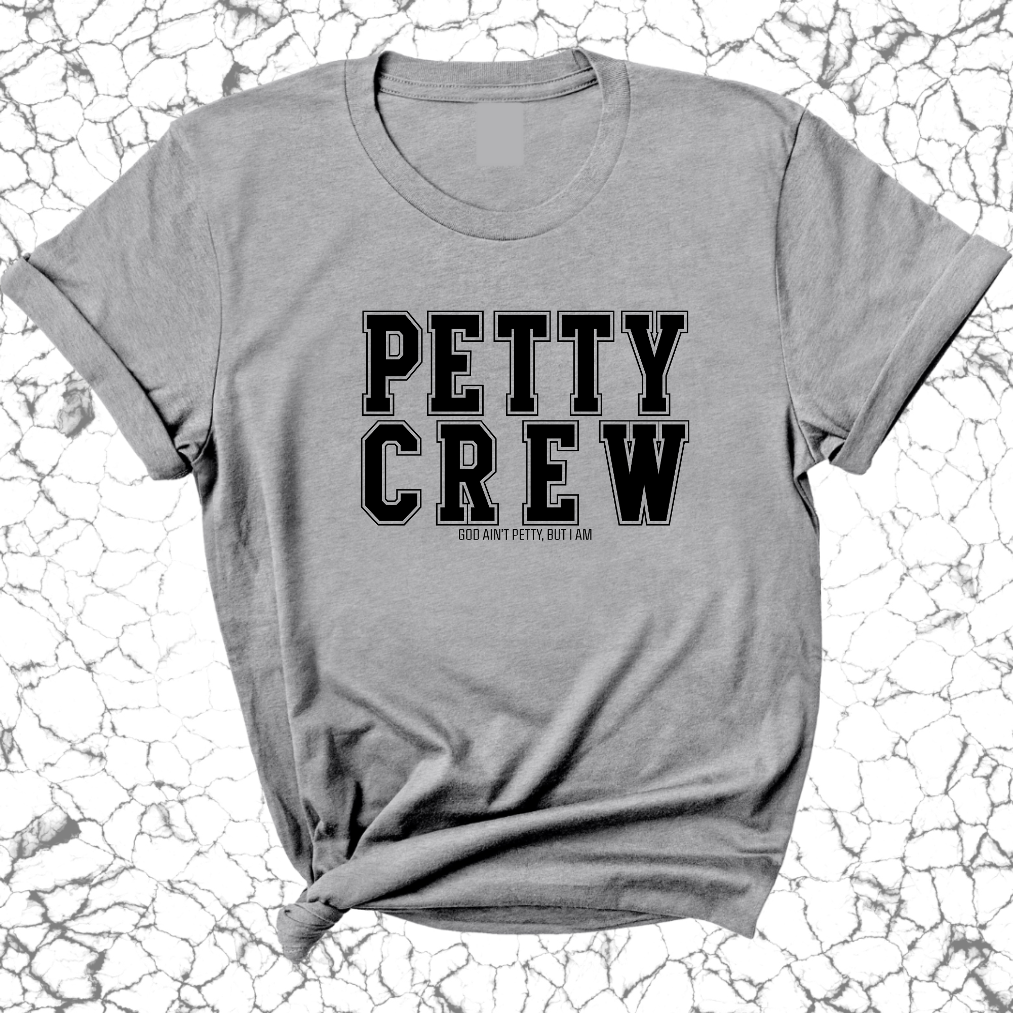 Petty Crew Unisex Tee-T-Shirt-The Original God Ain't Petty But I Am