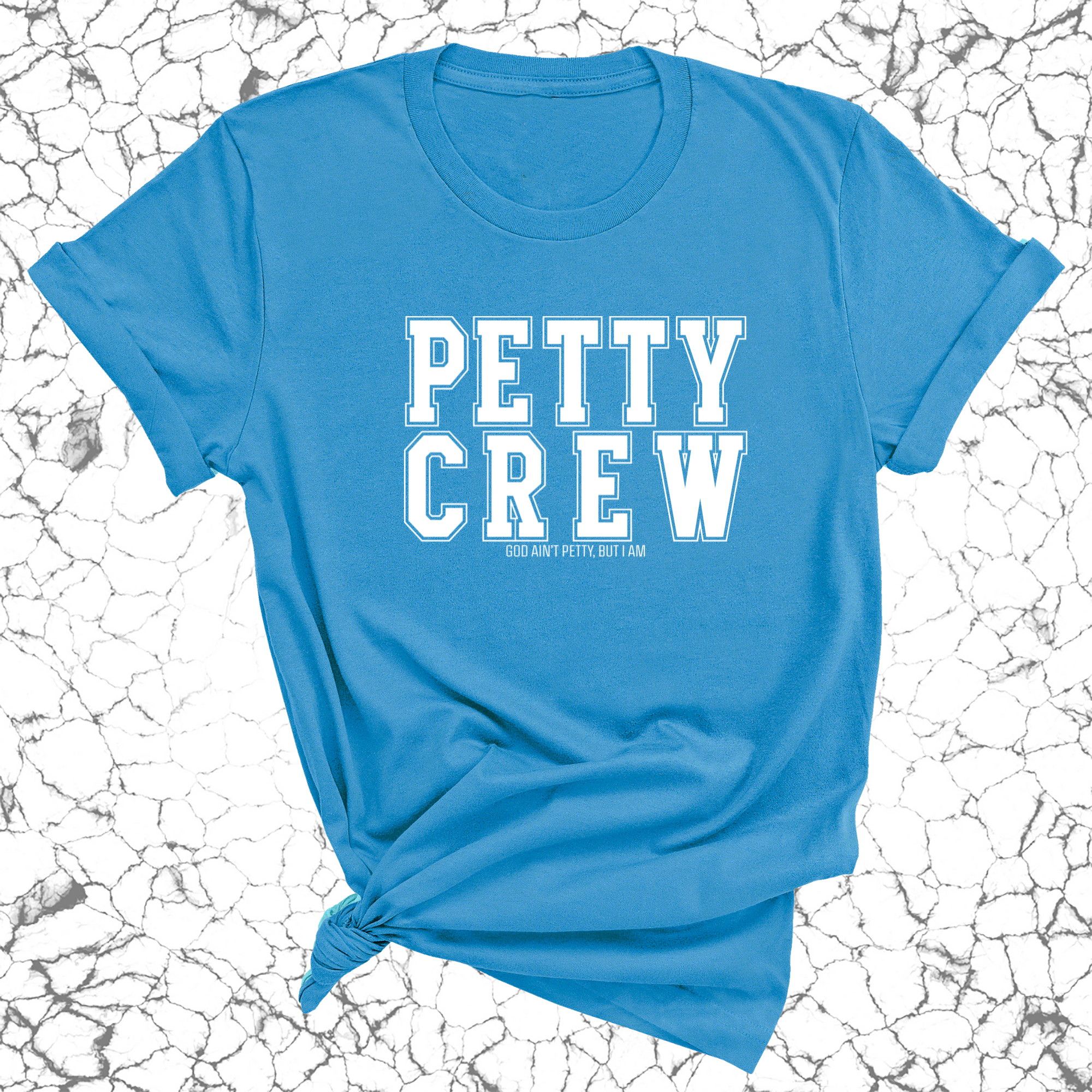 Petty Crew Unisex Tee-T-Shirt-The Original God Ain't Petty But I Am