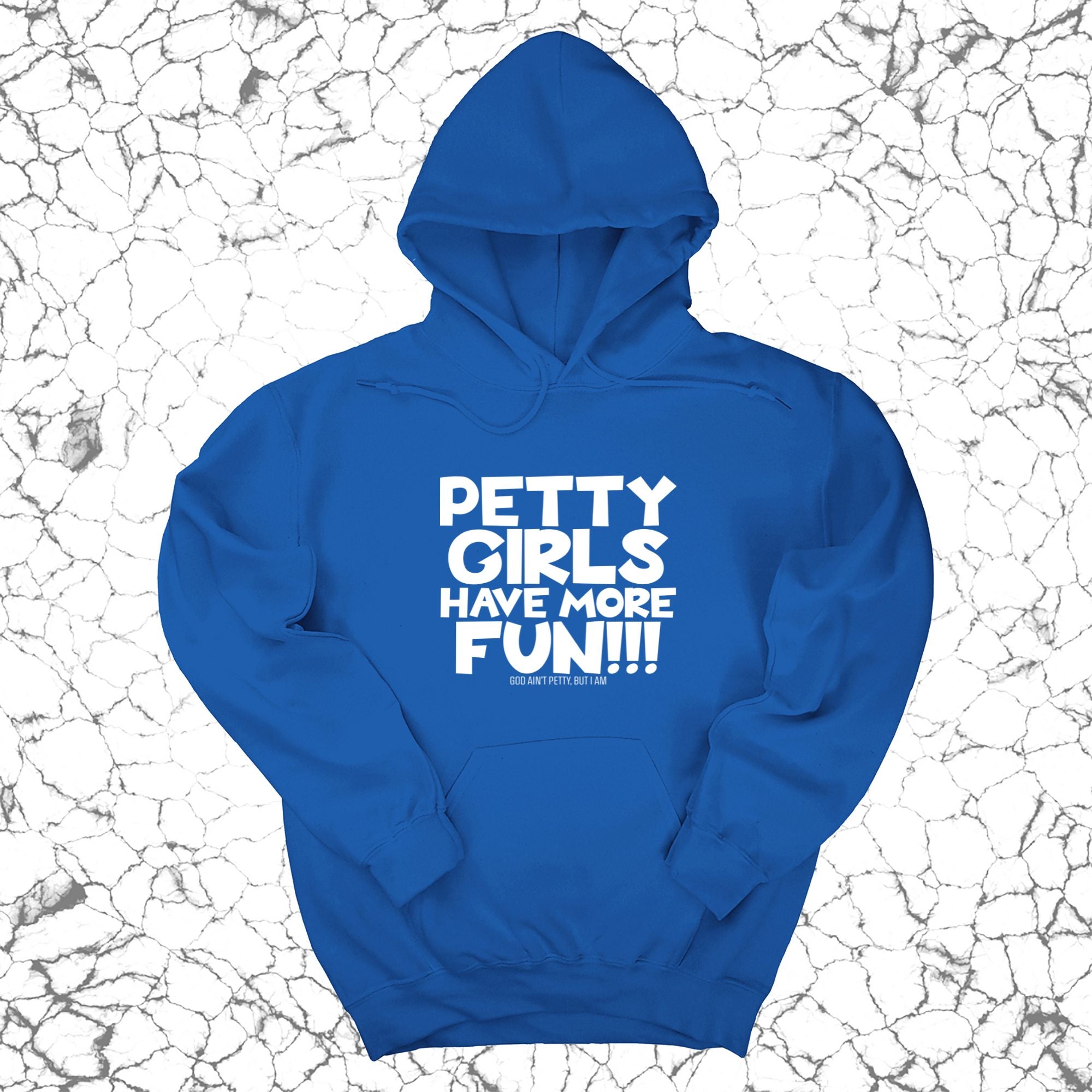 Petty Girls Have More Fun Unisex Hoodie-Hoodie-The Original God Ain't Petty But I Am