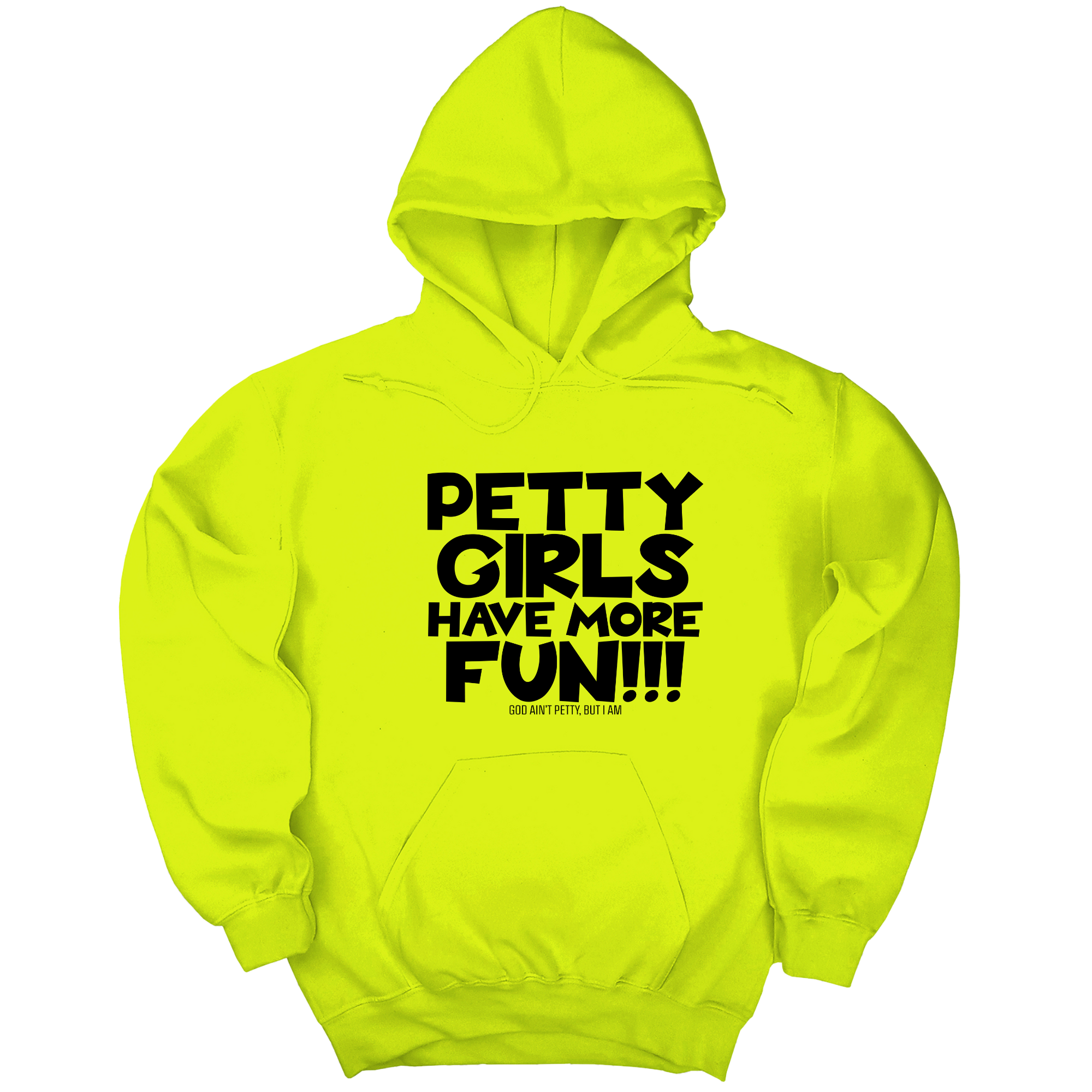 Petty Girls Have More Fun Unisex Hoodie-Hoodie-The Original God Ain't Petty But I Am