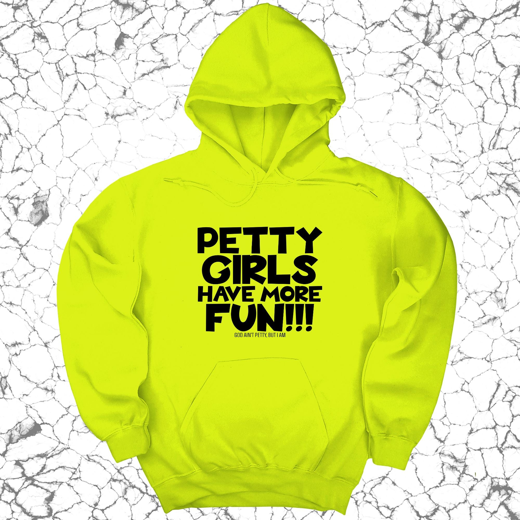 Petty Girls Have More Fun Unisex Hoodie-Hoodie-The Original God Ain't Petty But I Am