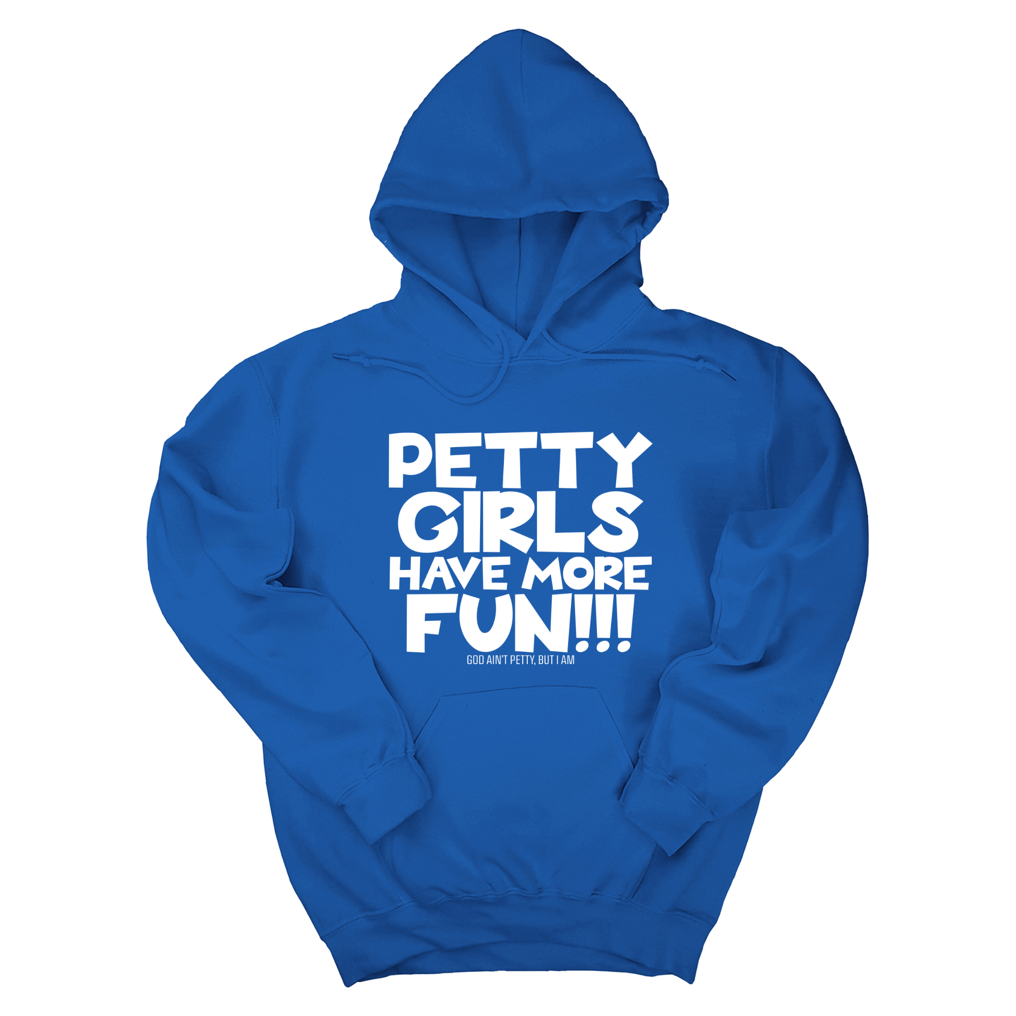 Petty Girls Have More Fun Unisex Hoodie-Hoodie-The Original God Ain't Petty But I Am