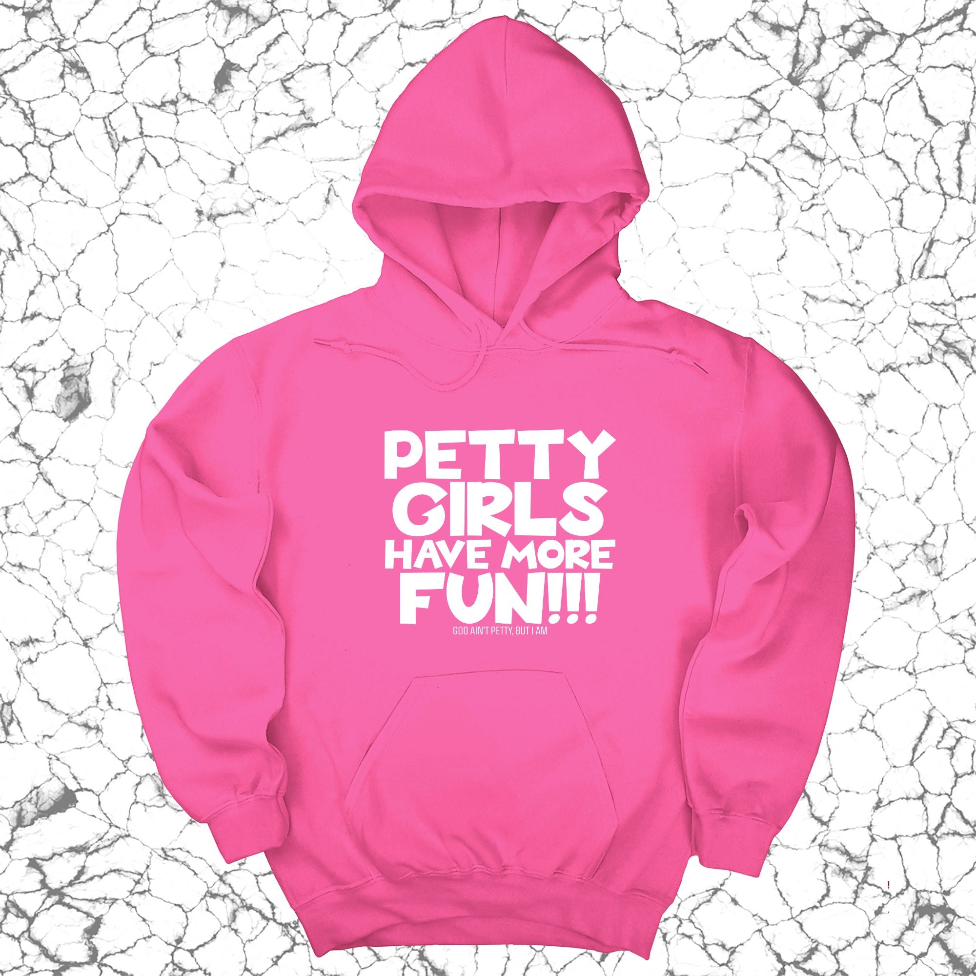 Petty Girls Have More Fun Unisex Hoodie-Hoodie-The Original God Ain't Petty But I Am