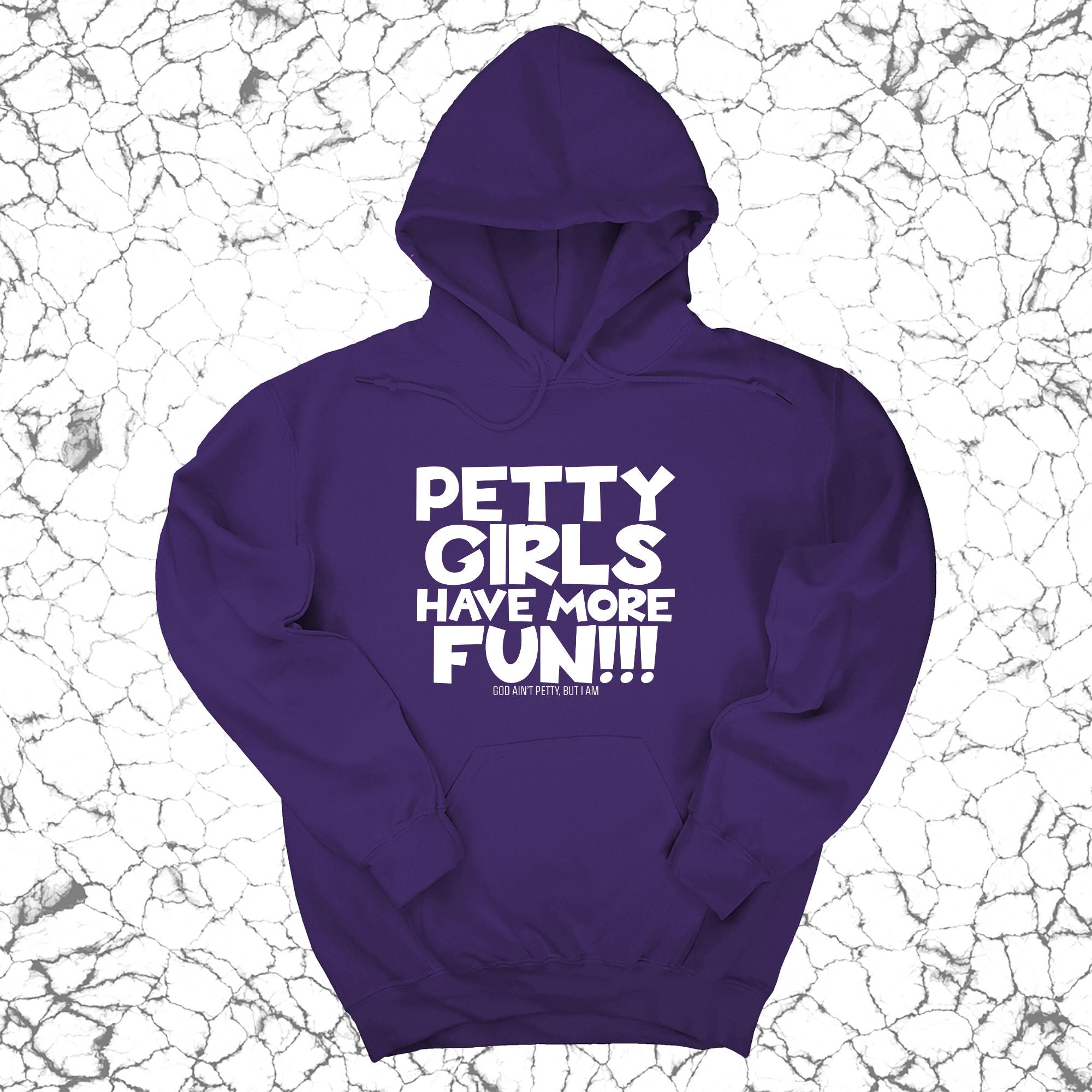 Petty Girls Have More Fun Unisex Hoodie-Hoodie-The Original God Ain't Petty But I Am