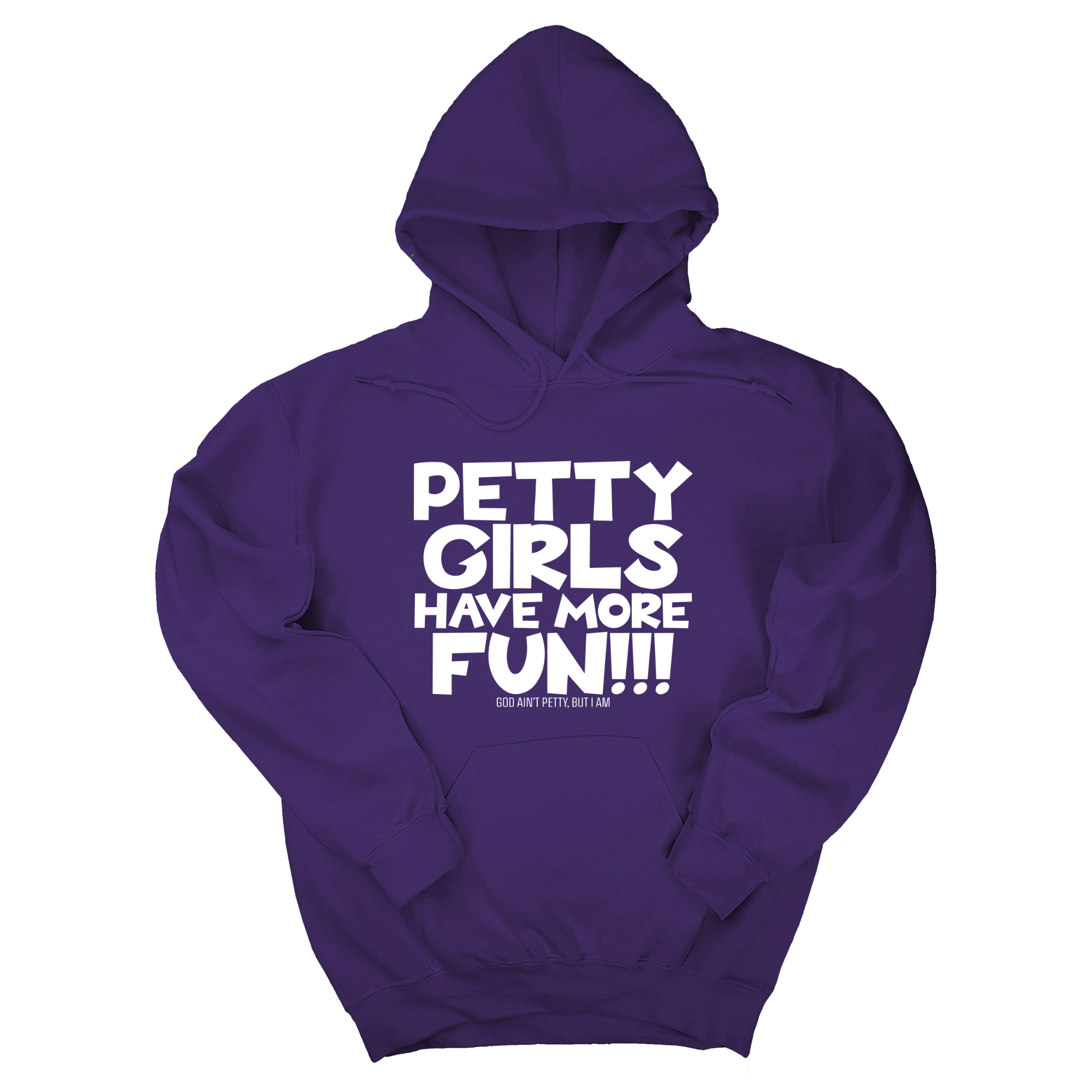 Petty Girls Have More Fun Unisex Hoodie-Hoodie-The Original God Ain't Petty But I Am