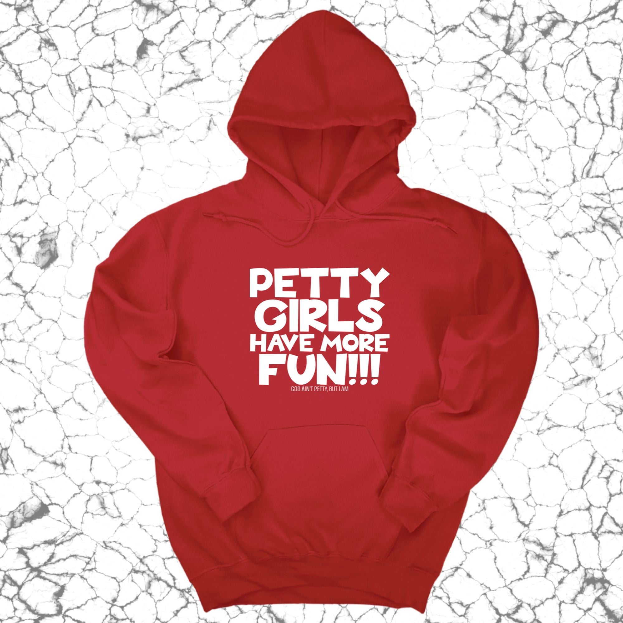 Petty Girls Have More Fun Unisex Hoodie-Hoodie-The Original God Ain't Petty But I Am