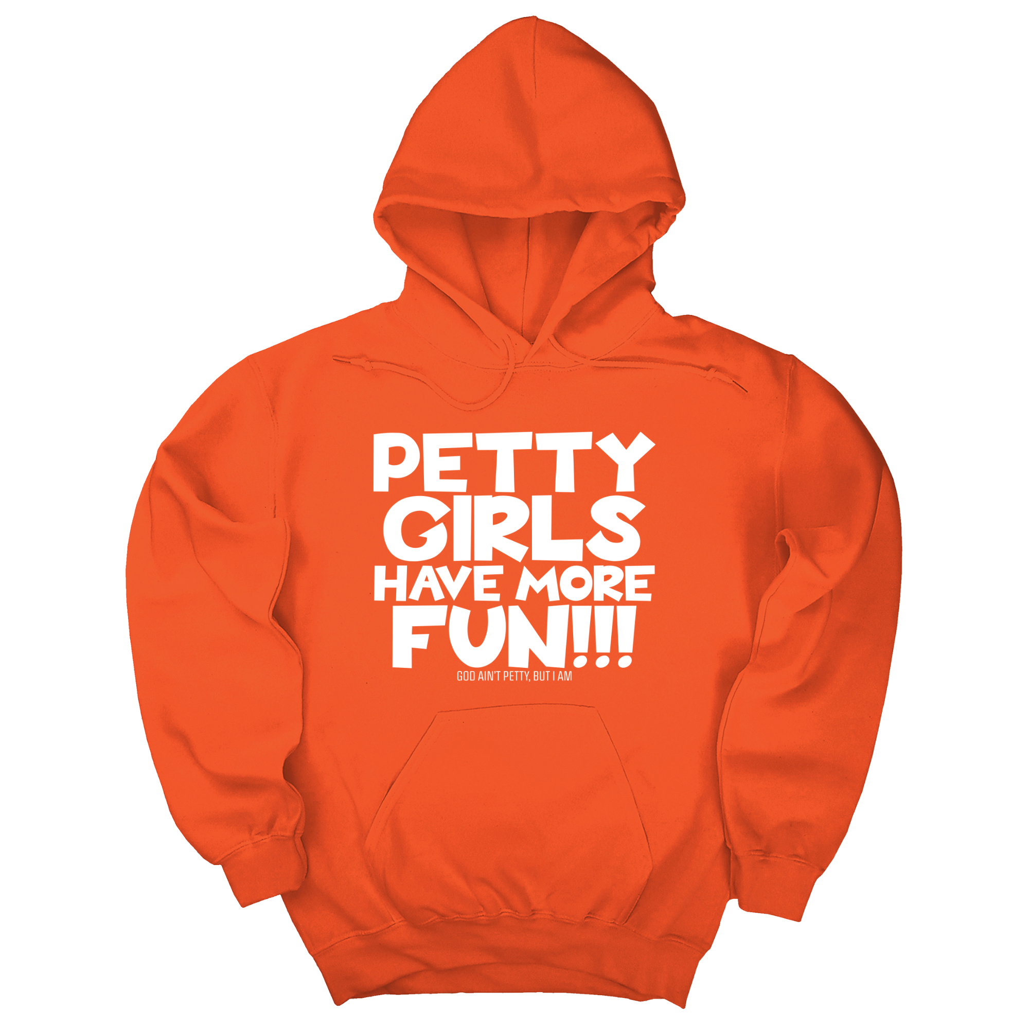 Petty Girls Have More Fun Unisex Hoodie-Hoodie-The Original God Ain't Petty But I Am