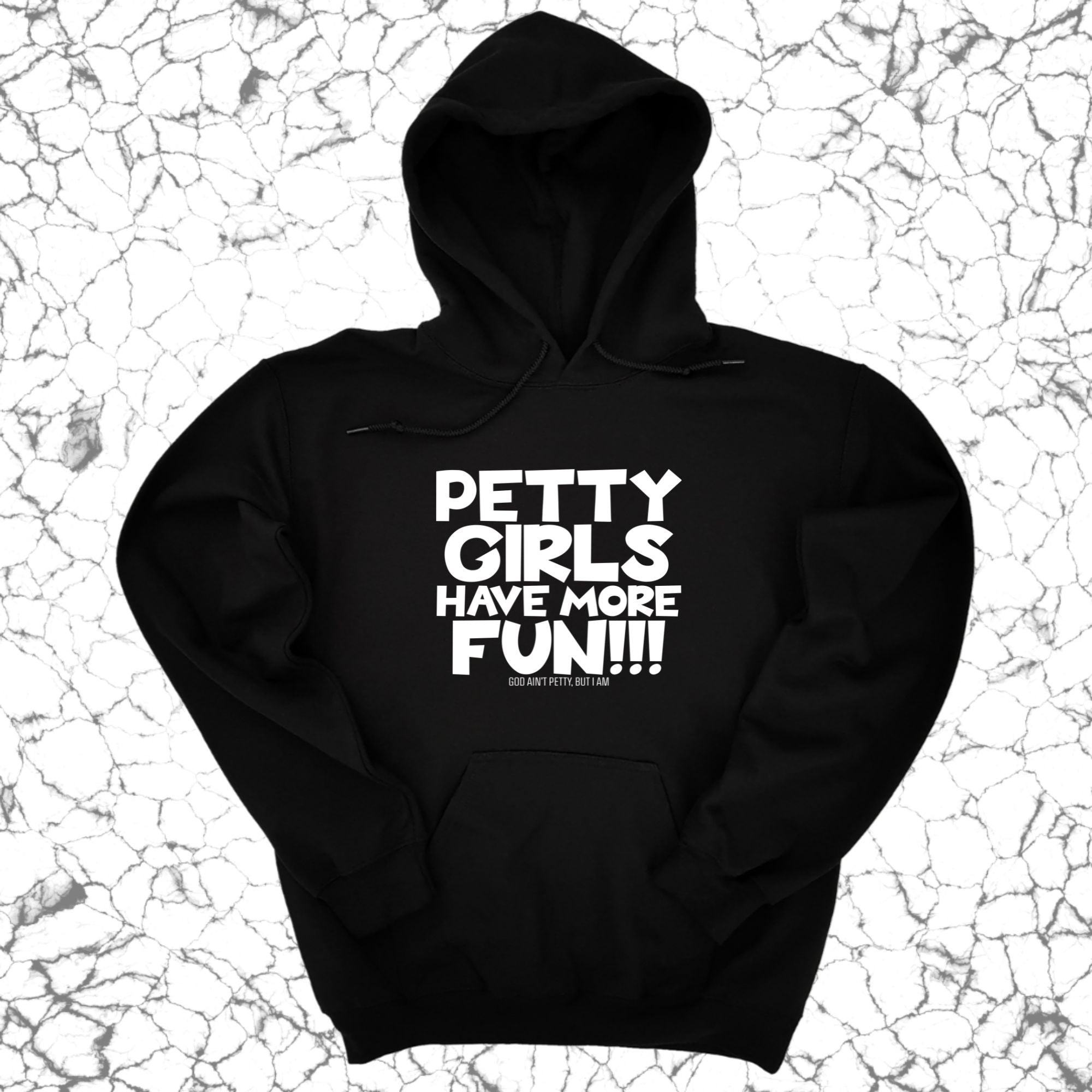 Petty Girls Have More Fun Unisex Hoodie-Hoodie-The Original God Ain't Petty But I Am