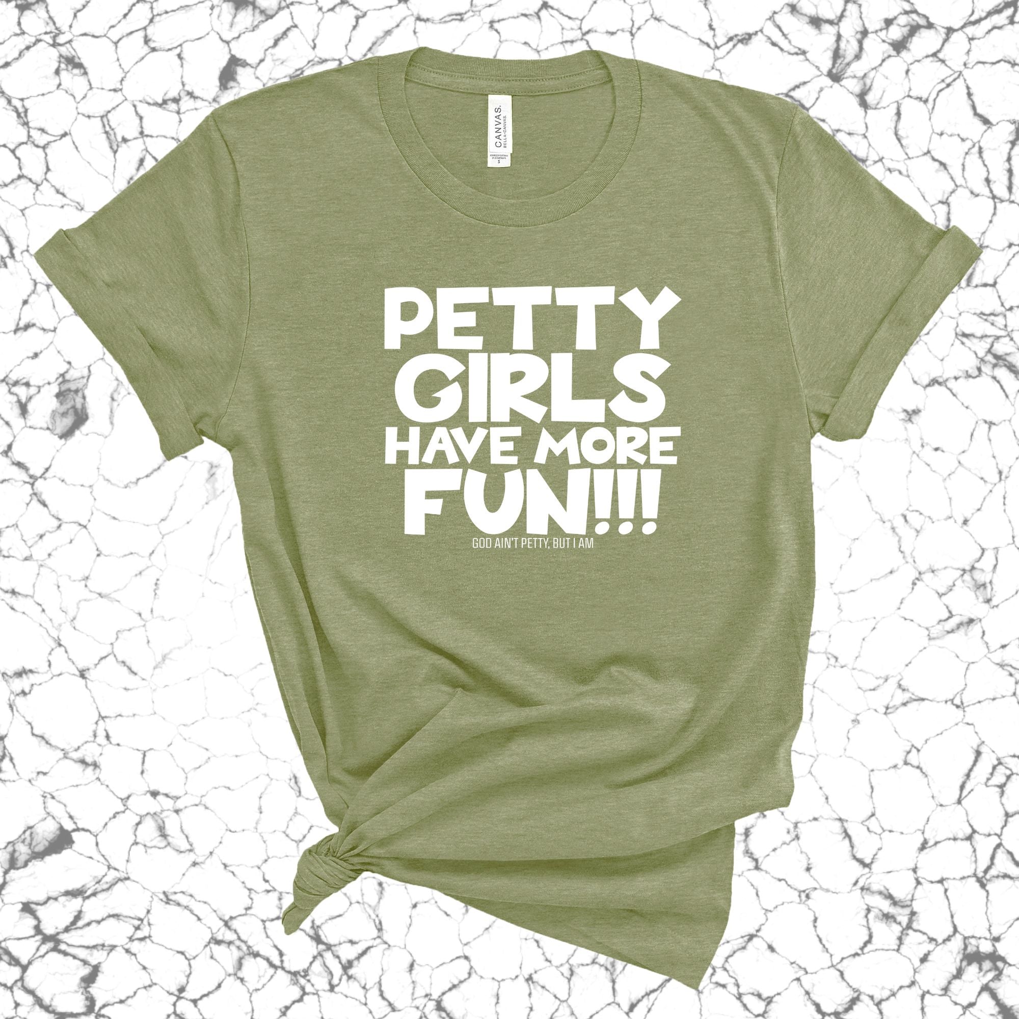 Petty Girls Have More Fun Unisex Tee-T-Shirt-The Original God Ain't Petty But I Am