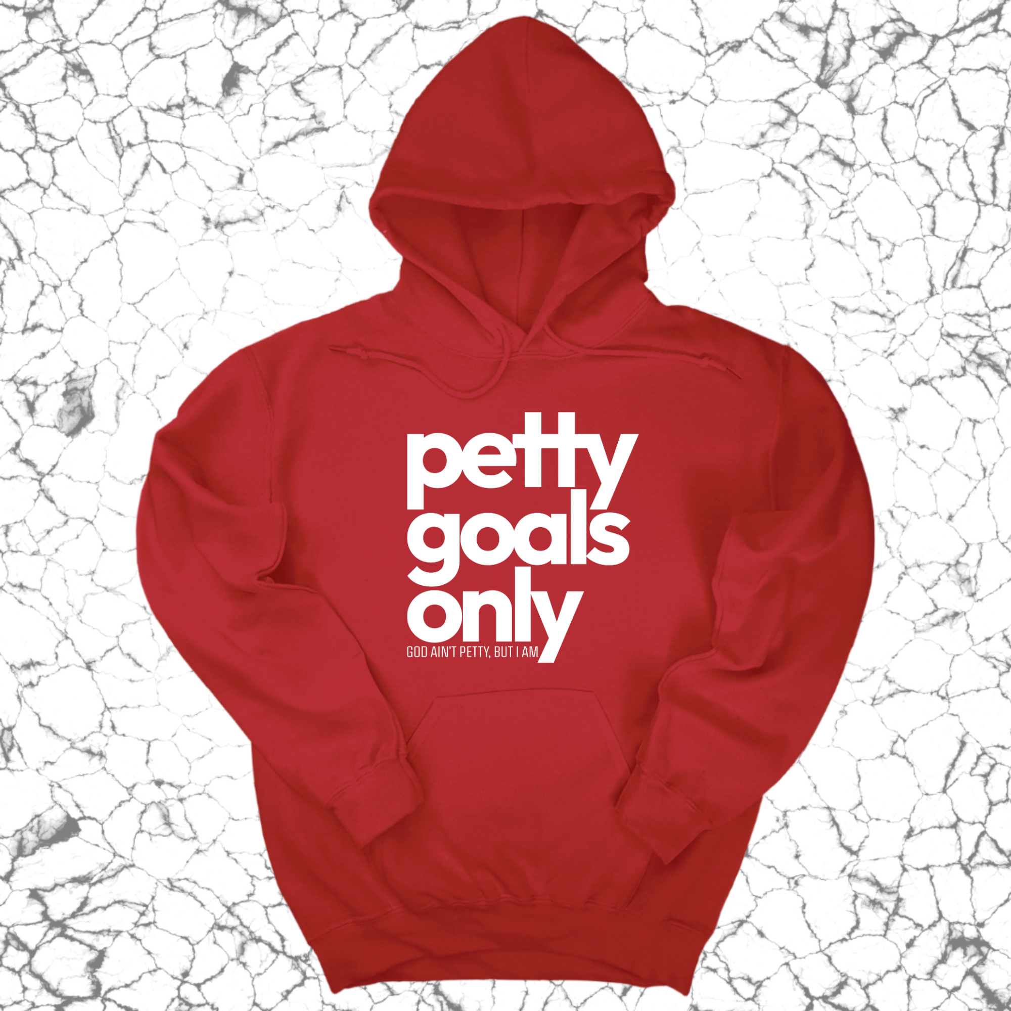 Petty Goals Only Unisex Hoodie-Hoodie-The Original God Ain't Petty But I Am