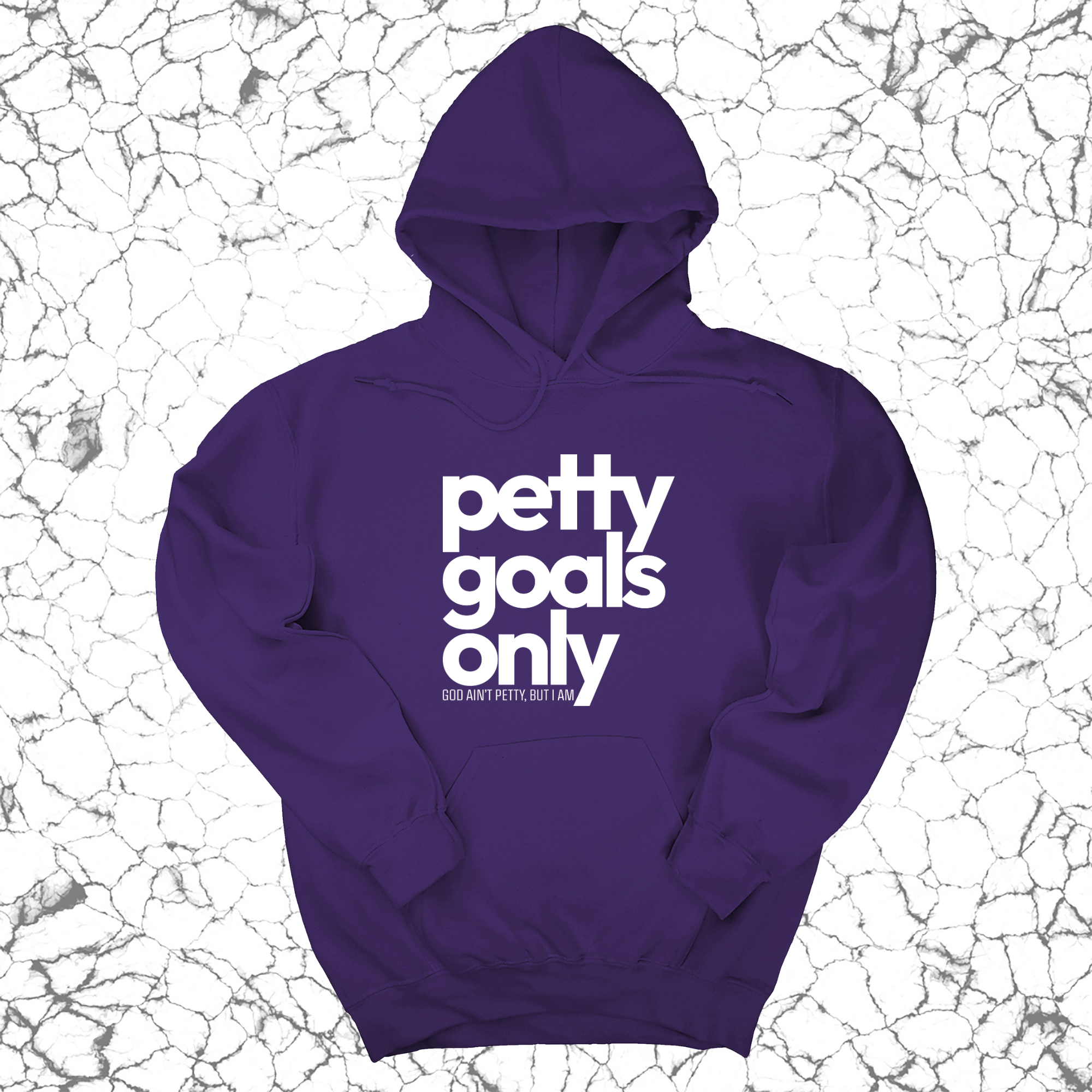 Petty Goals Only Unisex Hoodie-Hoodie-The Original God Ain't Petty But I Am