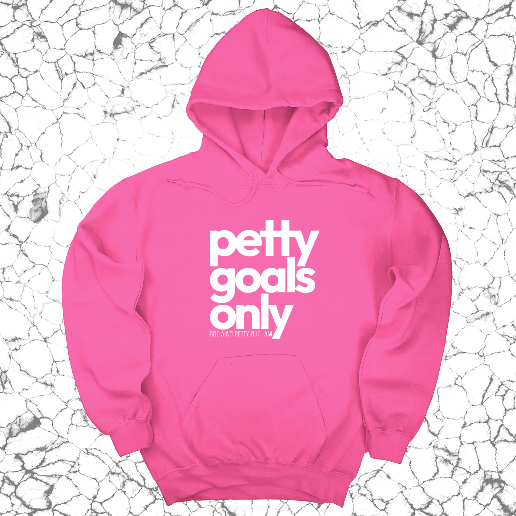 Petty Goals Only Unisex Hoodie-Hoodie-The Original God Ain't Petty But I Am