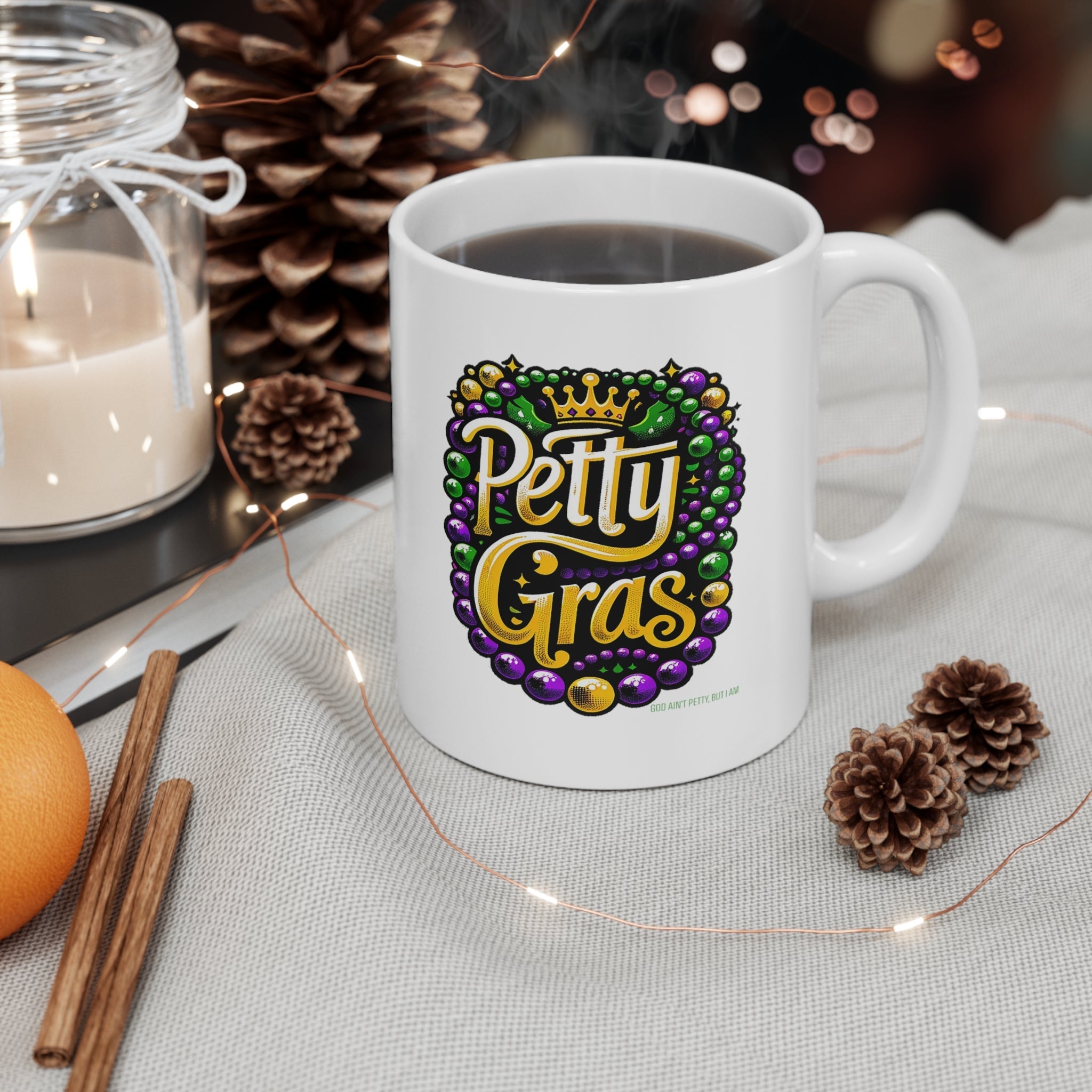 Petty Gras Mug 11oz (White & Image)-Mug-The Original God Ain't Petty But I Am