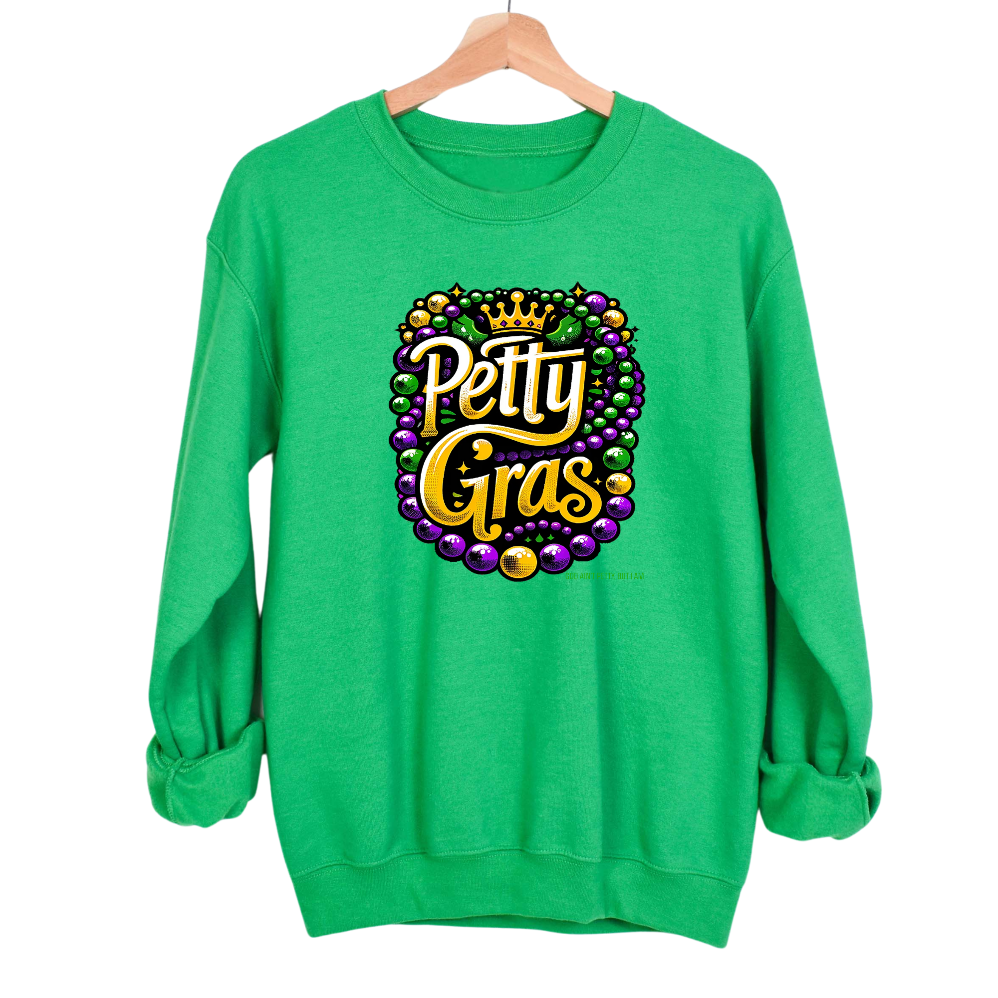 Petty Gras Unisex Sweatshirt-Sweatshirt-The Original God Ain't Petty But I Am