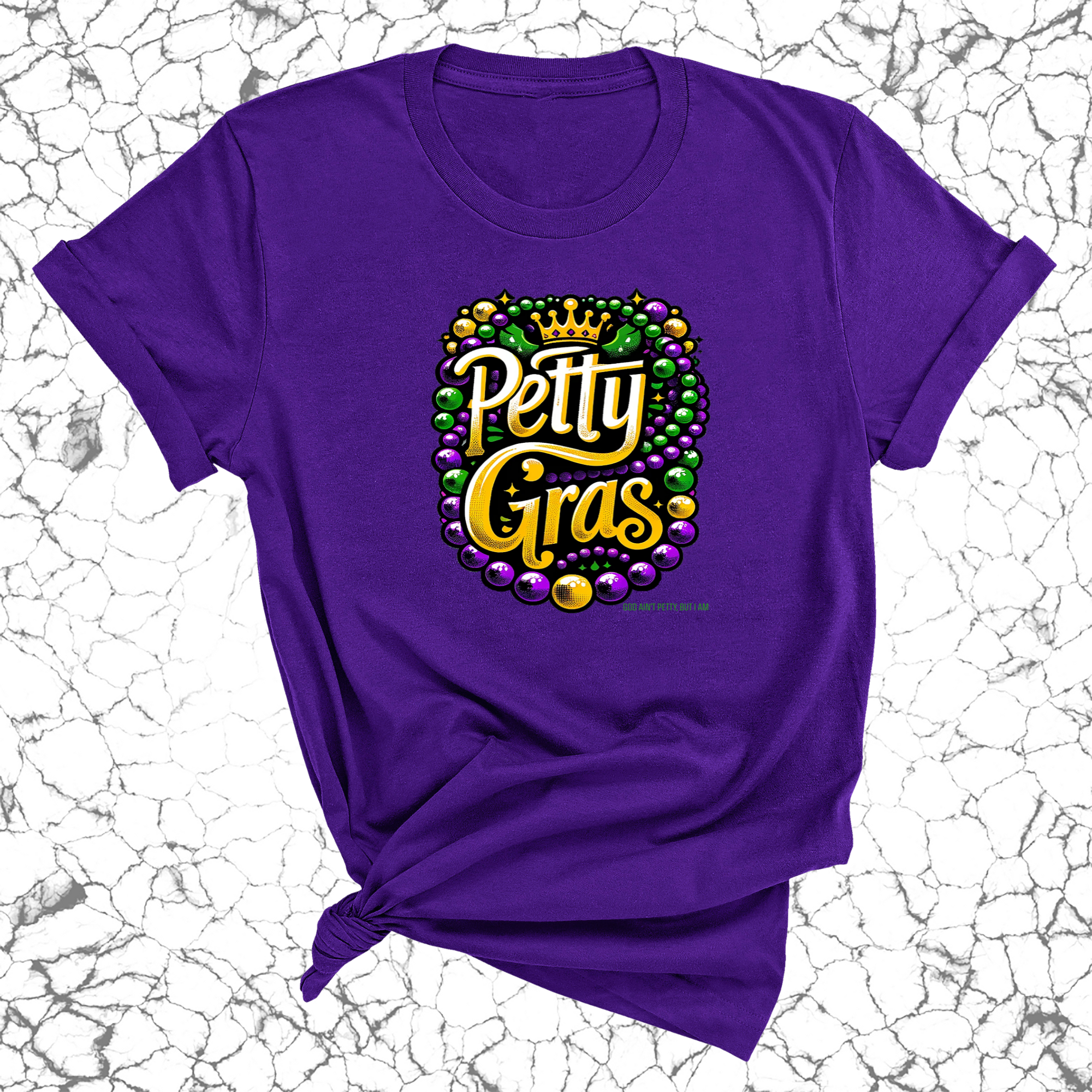 Petty Gras Unisex Tee-T-Shirt-The Original God Ain't Petty But I Am