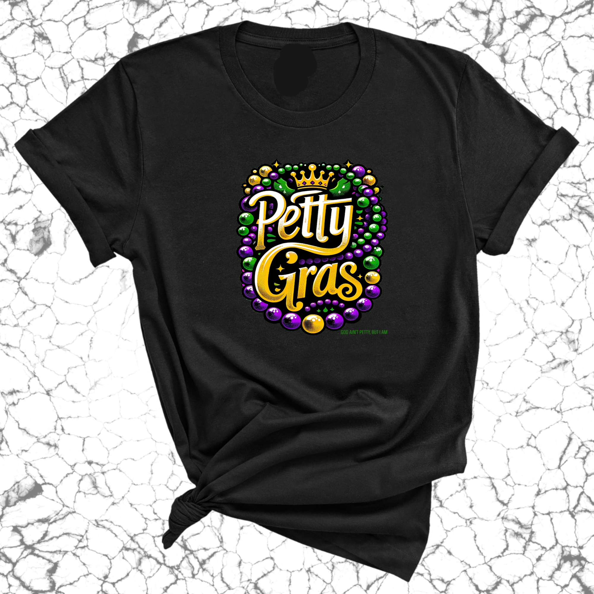 Petty Gras Unisex Tee-T-Shirt-The Original God Ain't Petty But I Am