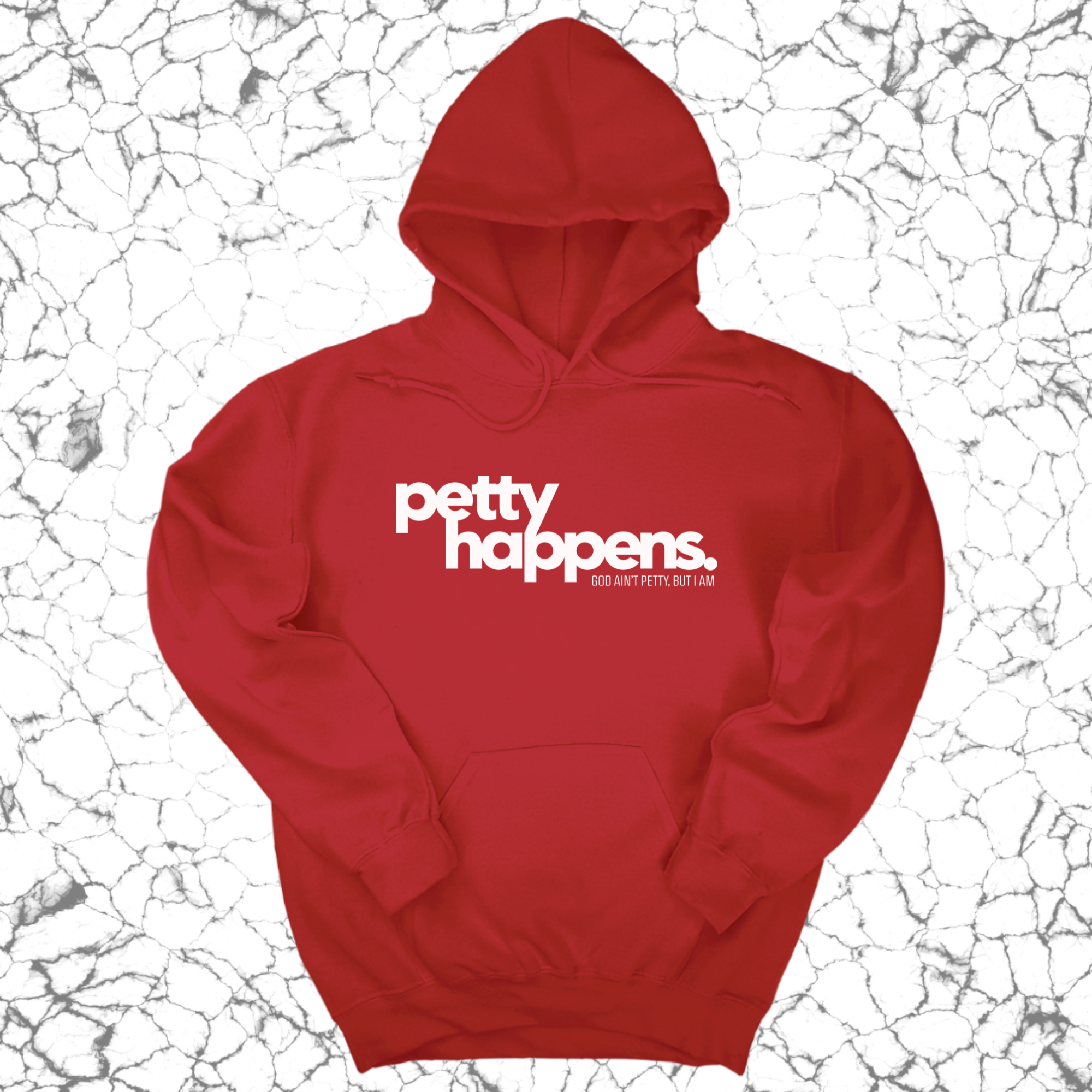 Petty Happens Unisex Hoodie-Hoodie-The Original God Ain't Petty But I Am