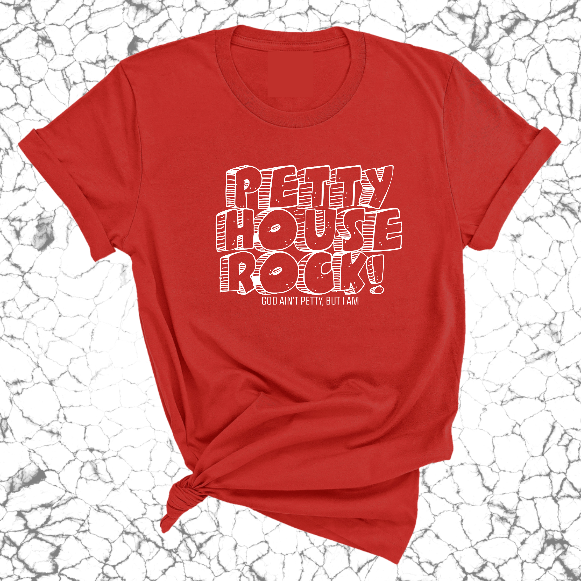 Petty House Rock Unisex Tee-T-Shirt-The Original God Ain't Petty But I Am